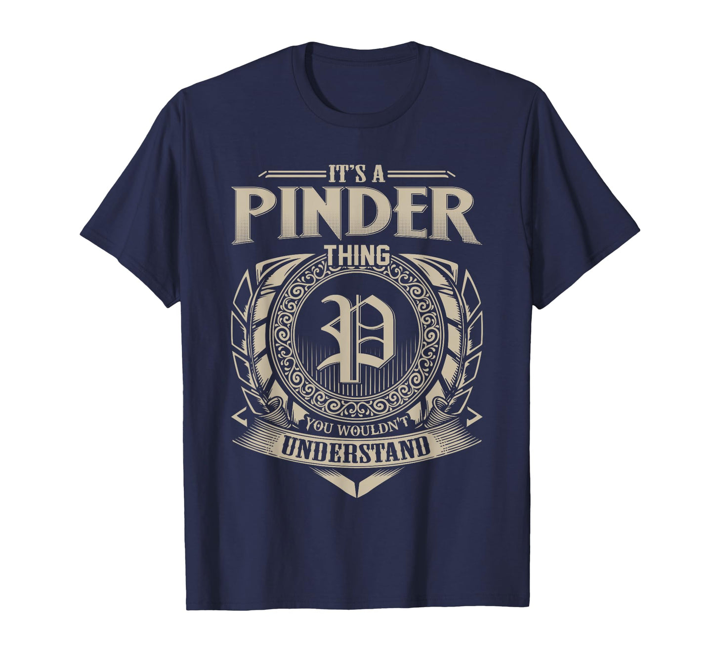 It's A PINDER Thing You Wouldn't Understand Name Vintage T-Shirt