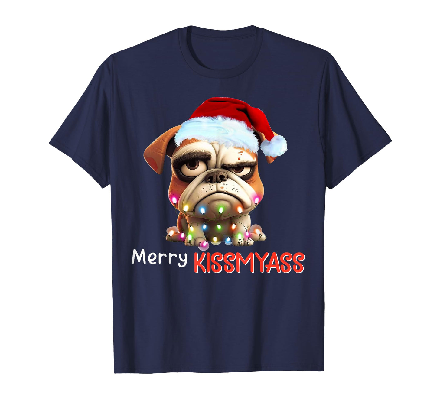 Merry Kissmyass Funny Pug Santa Christmas Light T-Shirt