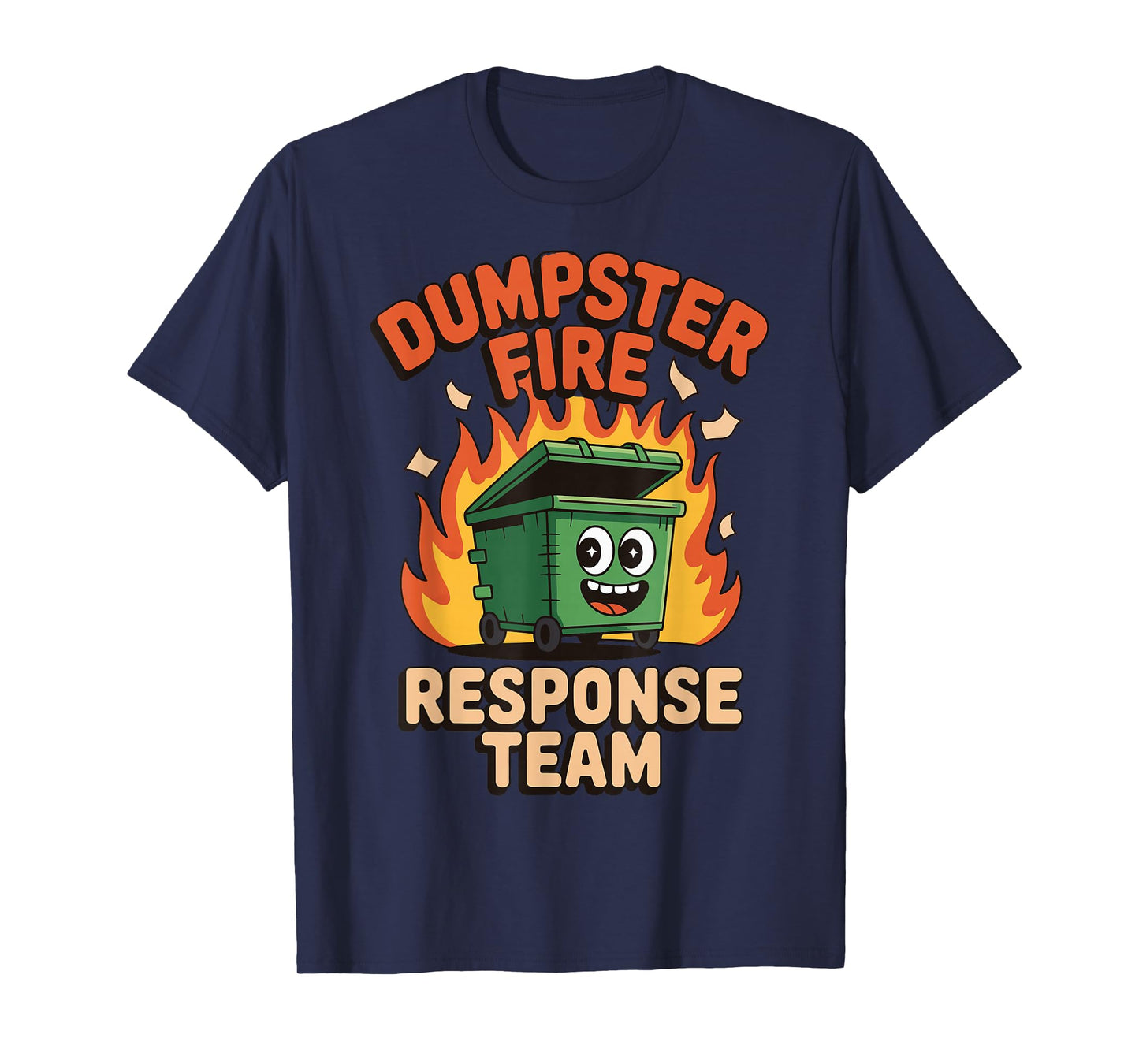 Dumpster Fire Response Team T-Shirt