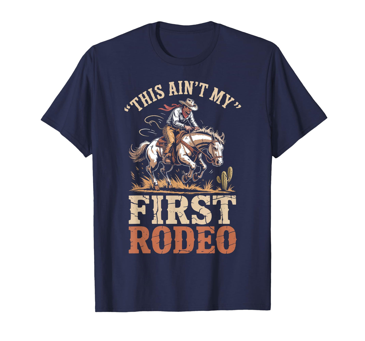 This Aint My First Rodeo Bucking Bronc Riding Horse Cowboy T-Shirt