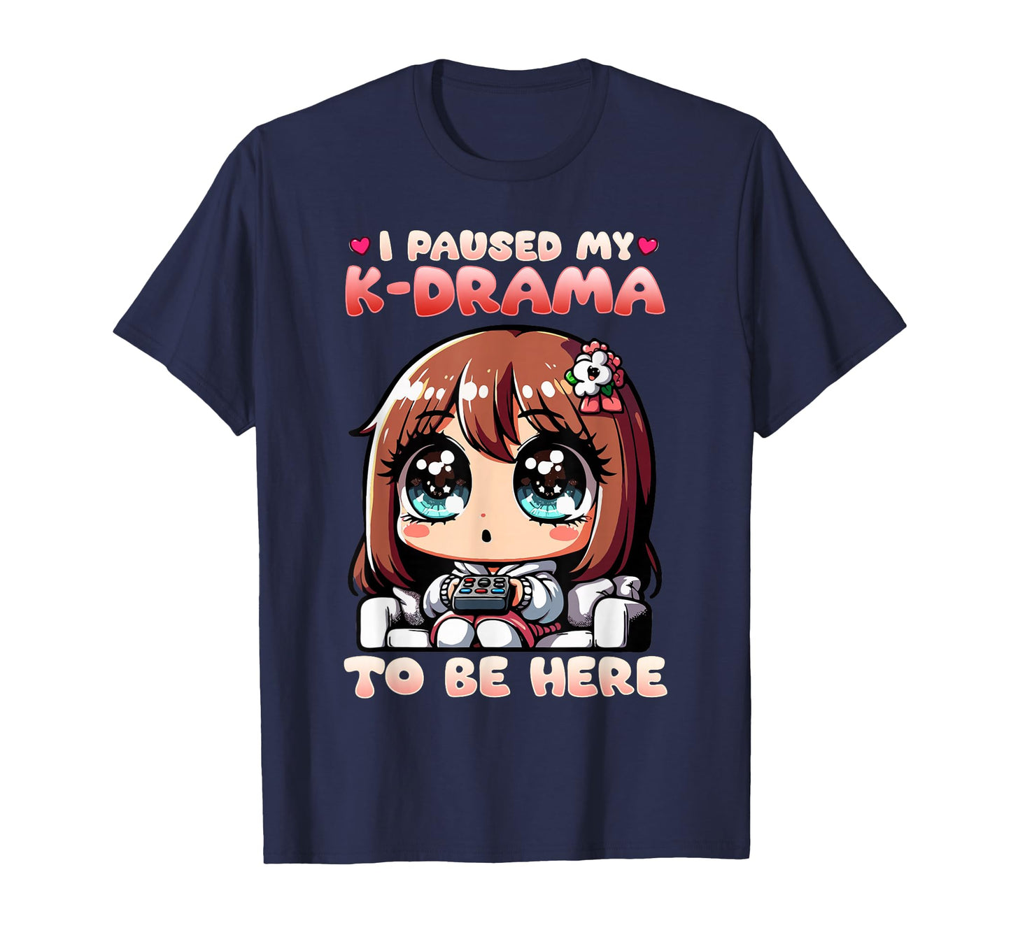 I Paused My K-Drama To Be Here I Finger Heart I Korean Music T-Shirt