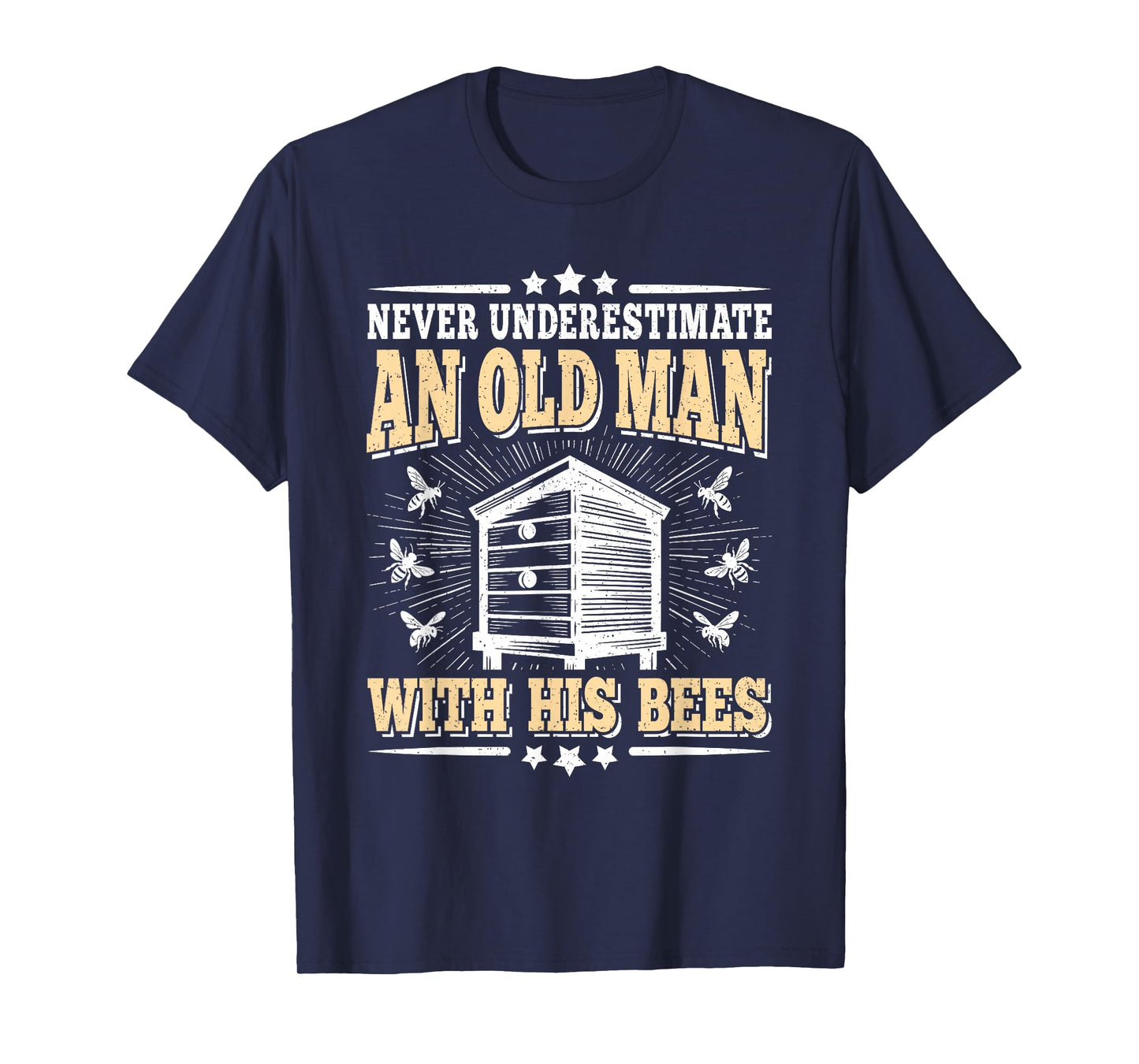 Never Underestimate An Old Man With His Bees Funny Beekeeper T-Shirt