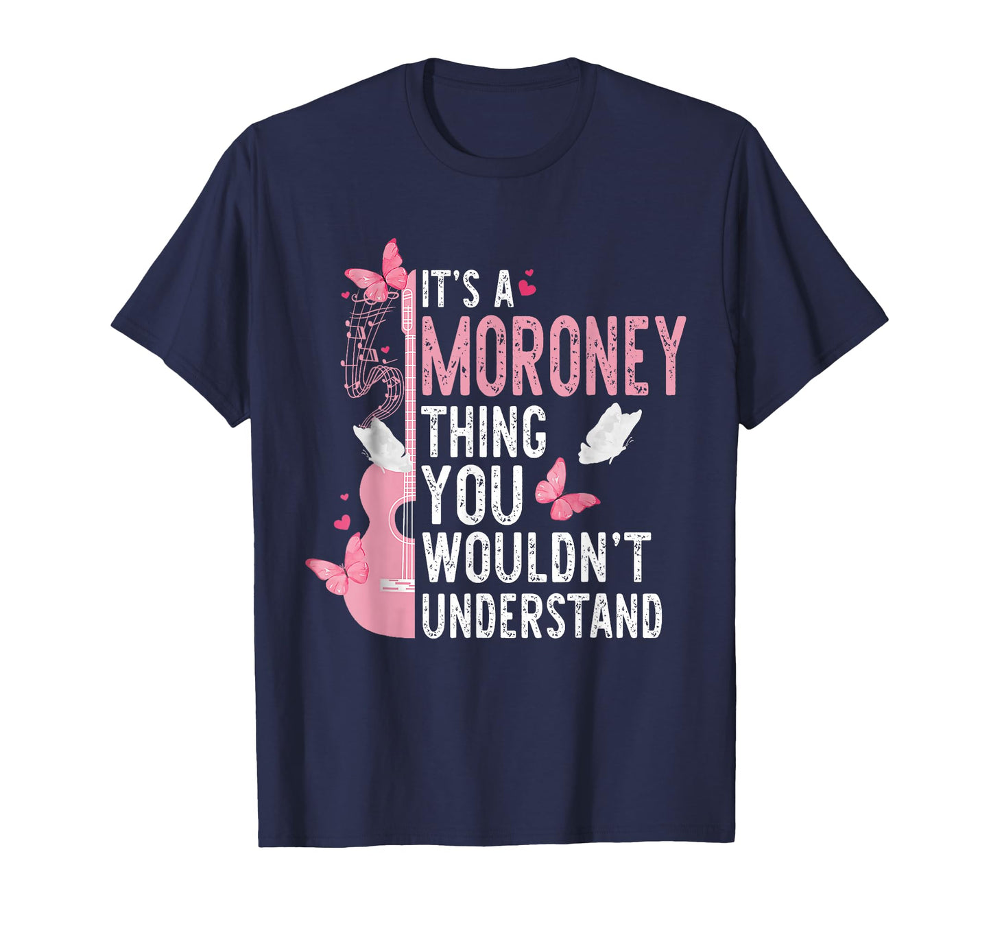 It's A Moroney Thing You Wouldn't Understand Girls T-Shirt