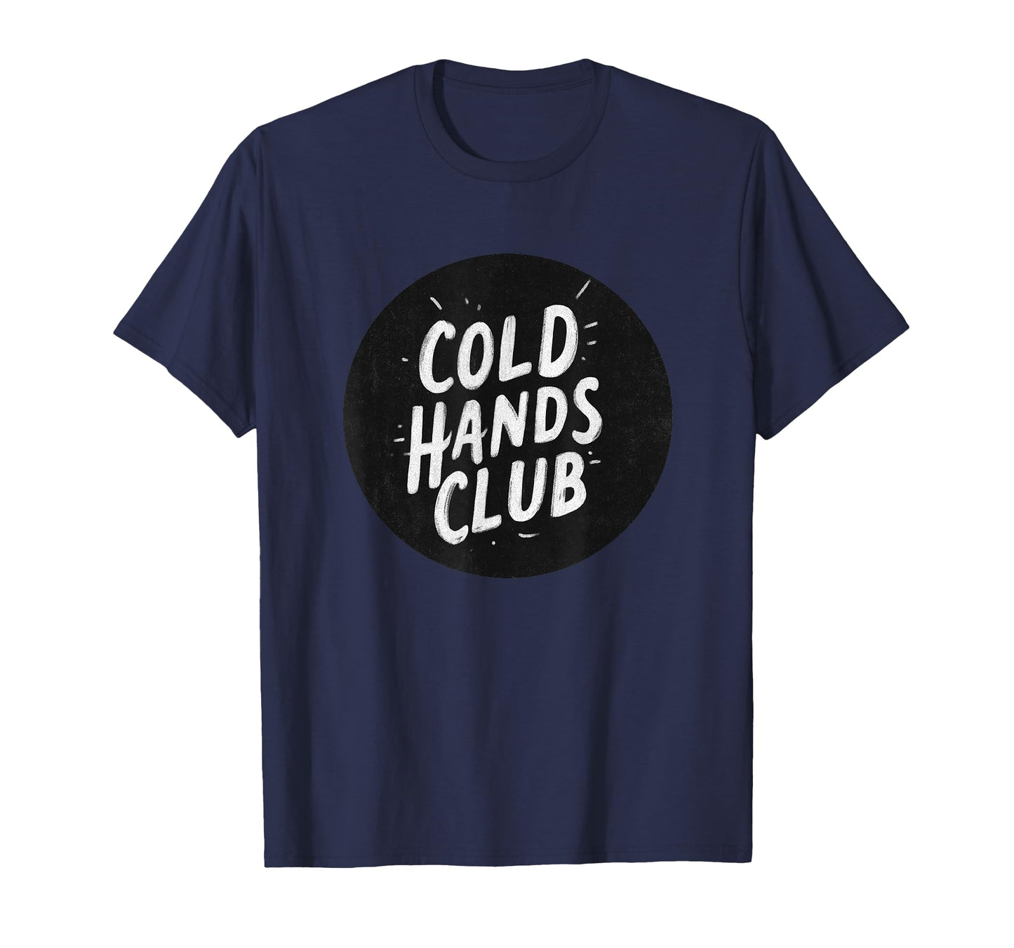 Handsome Cold Hands Club Emblem for Cold Season T-Shirt