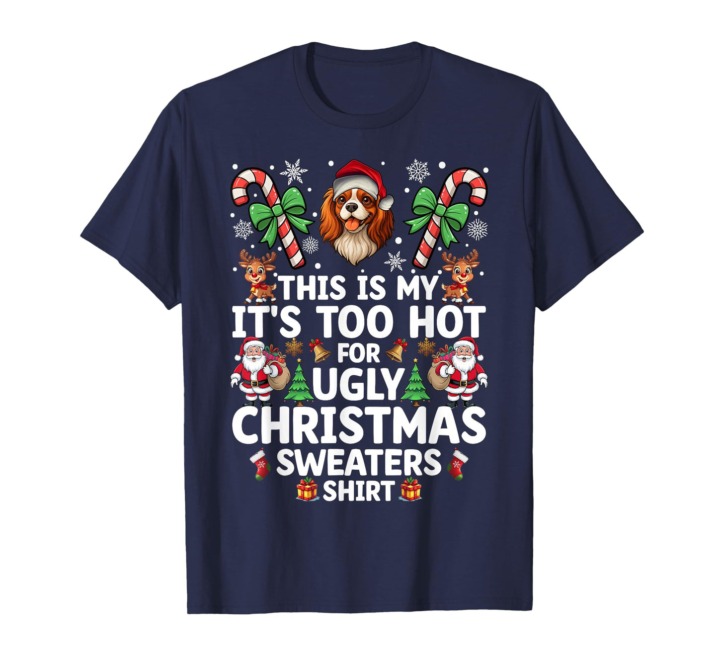 Ugly Christmas Sweaters Cavalier King Charles Spaniel Dog T-Shirt