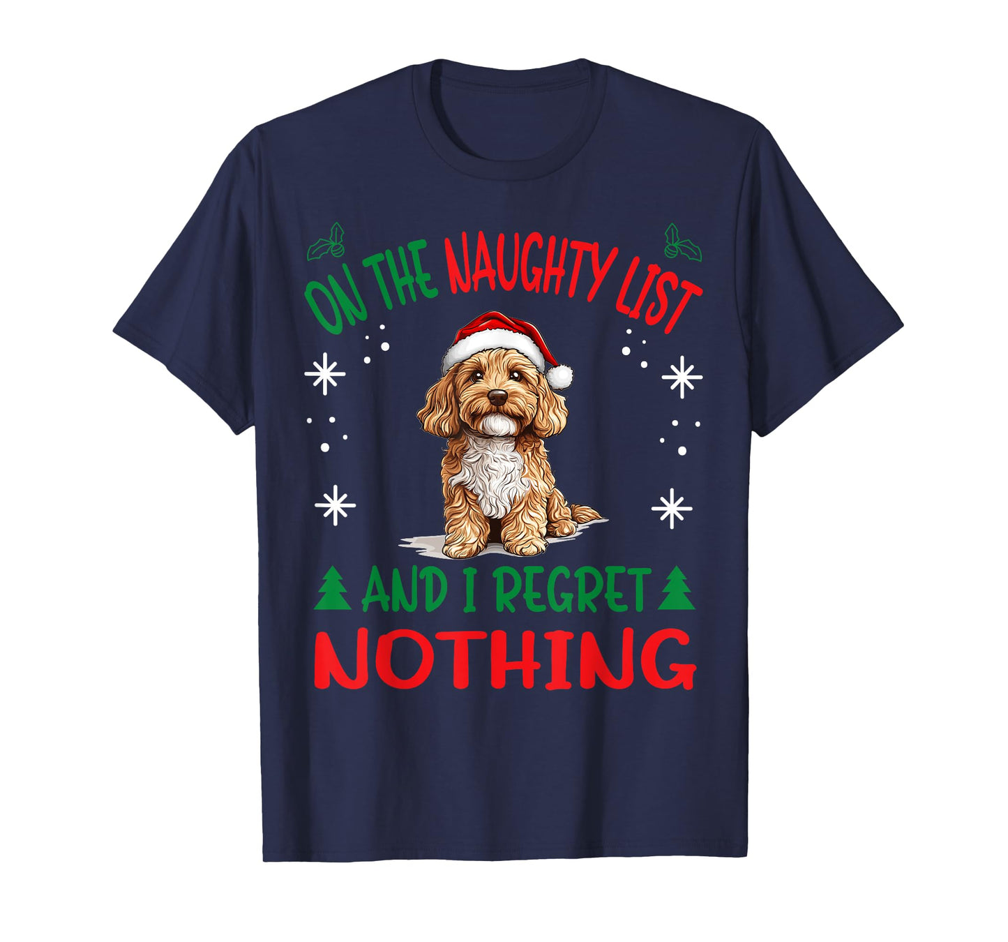 Cute Cavapoo dog Dog Christmas On The Naughty List and I T-Shirt