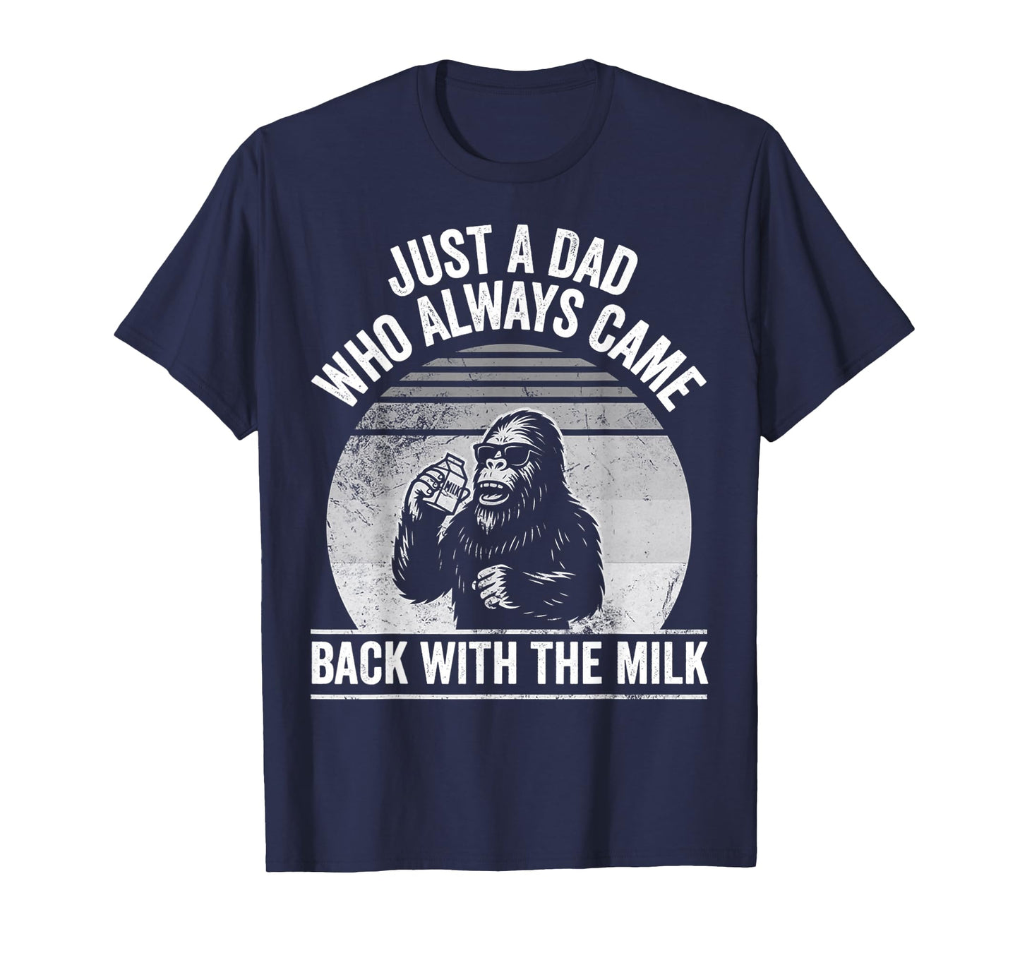 Just A Dad Who Always Came Back with Milk T-Shirt