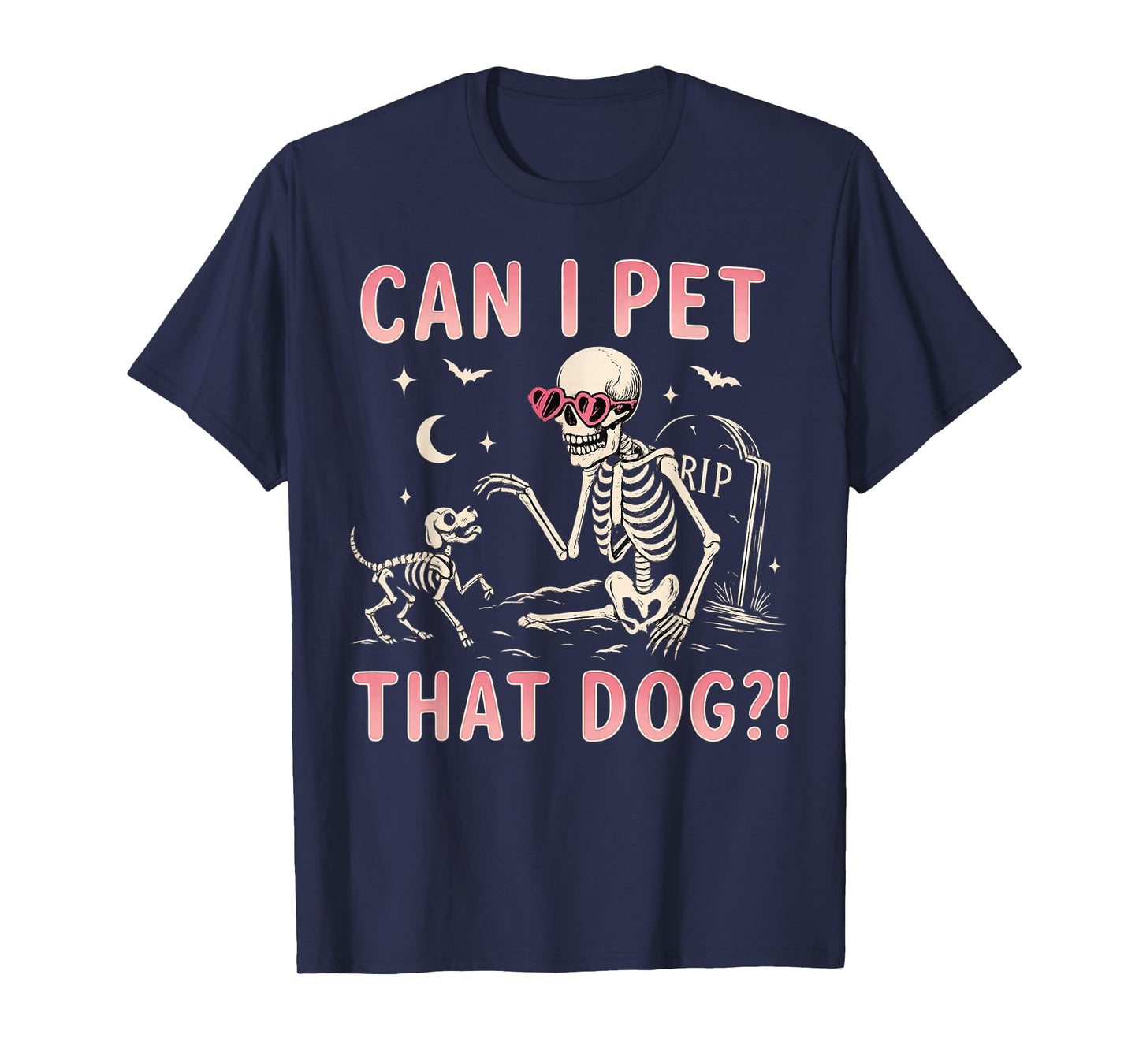Can I Pet That Dog Funny Skeleton Halloween Costume T-Shirt