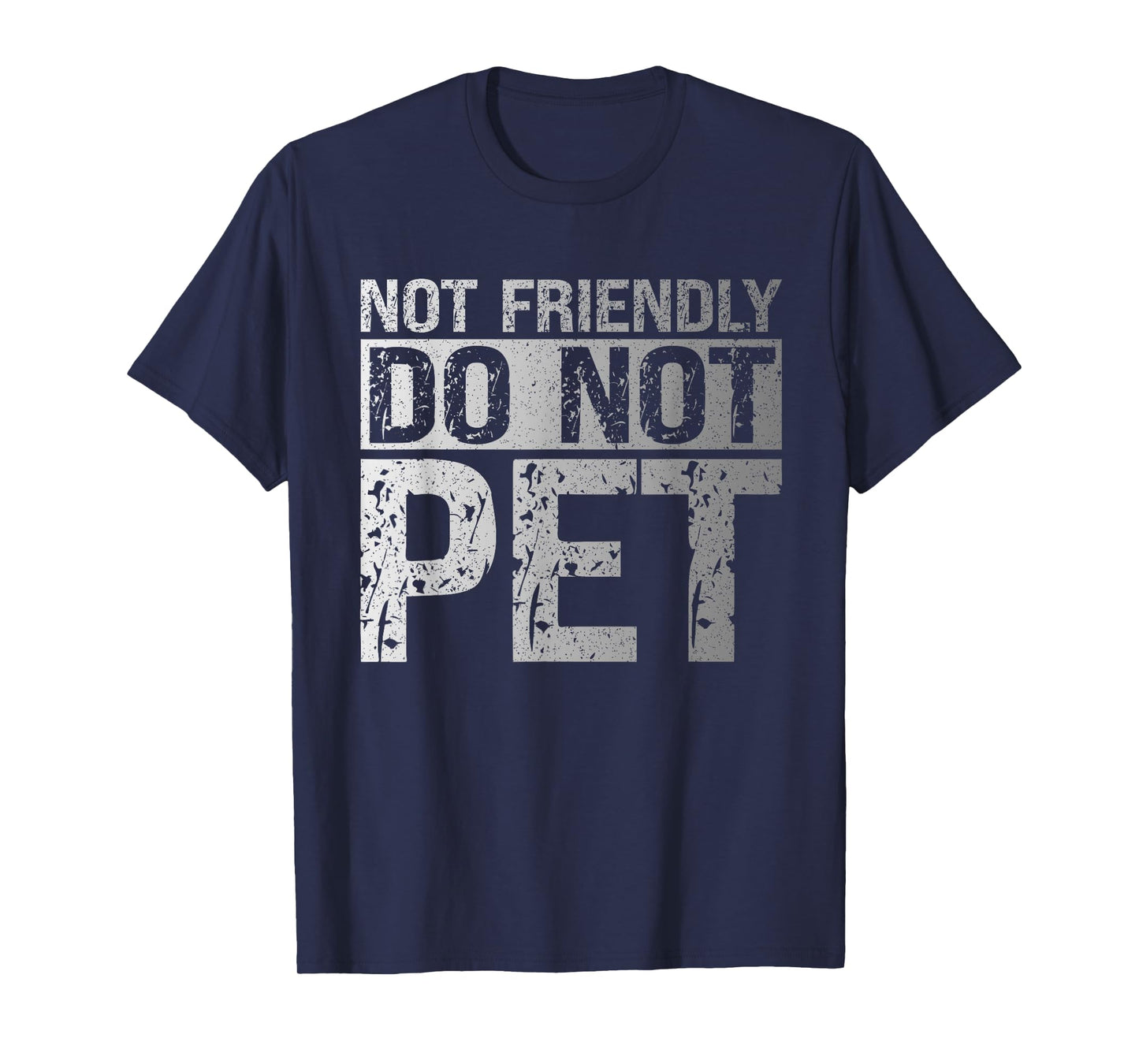 Not Friendly Do Not Pet Funny Emotional Support Human T-Shirt