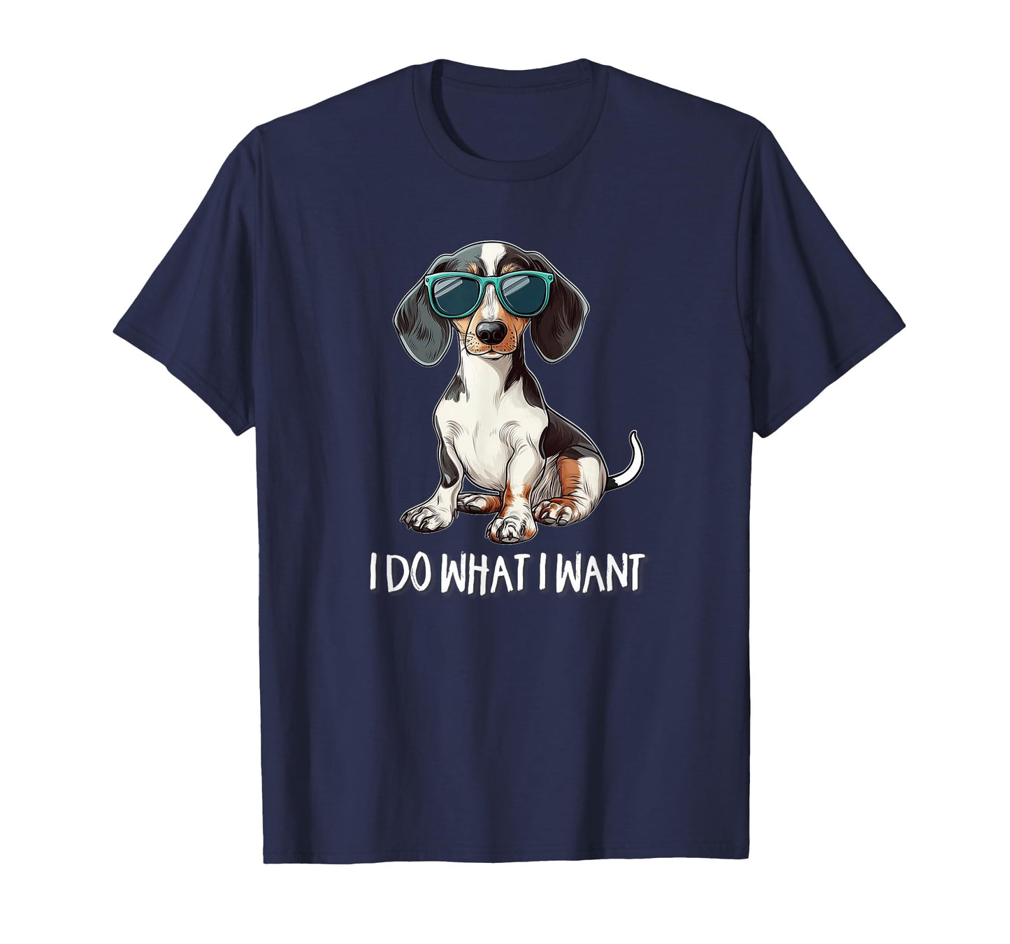 Funny Do What I Want Piebald Dachshund Lover T-Shirt