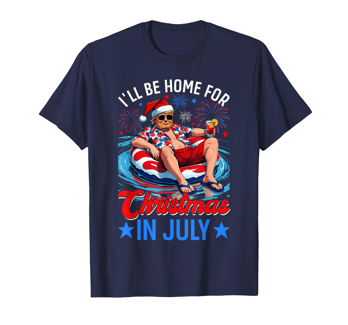 Vintage Funny Trump Shirt I'll Be Home For Christmas In July T-Shirt