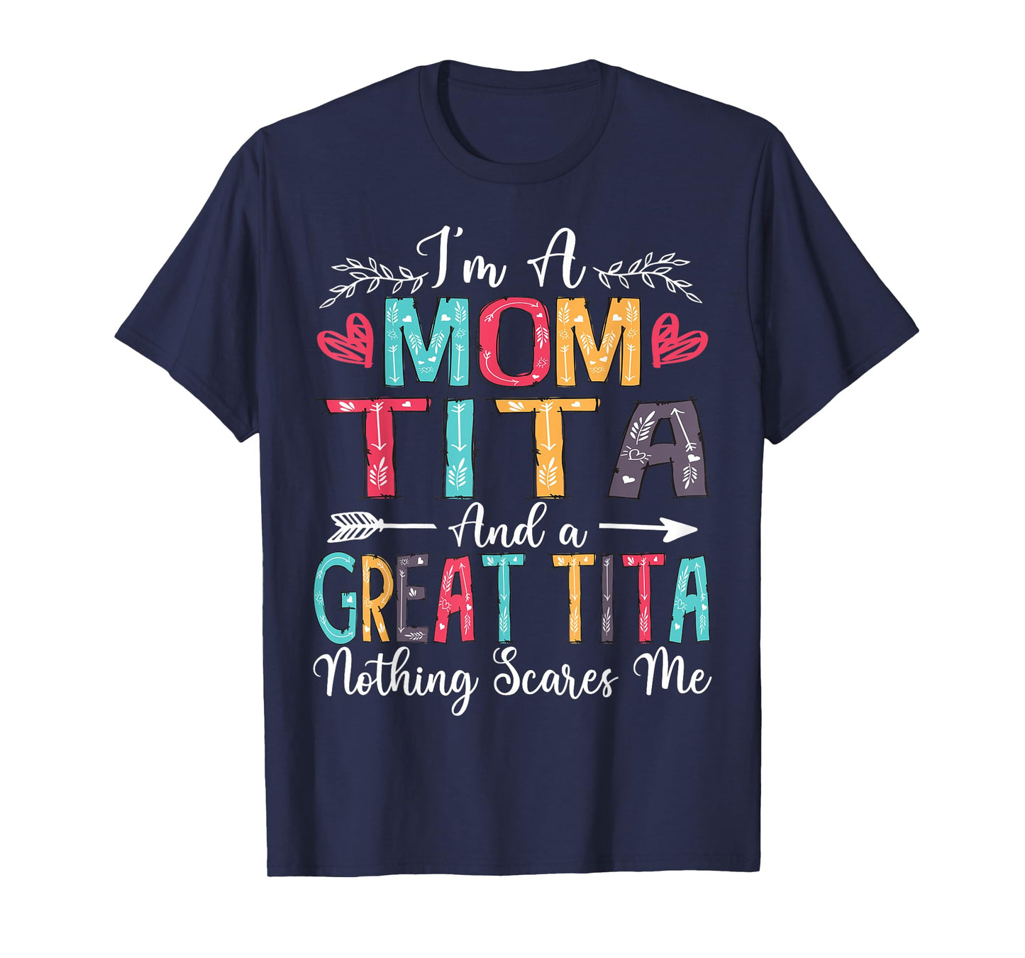 I'm A Mom Tita And Great Tita Mother's Day 2025 T-Shirt