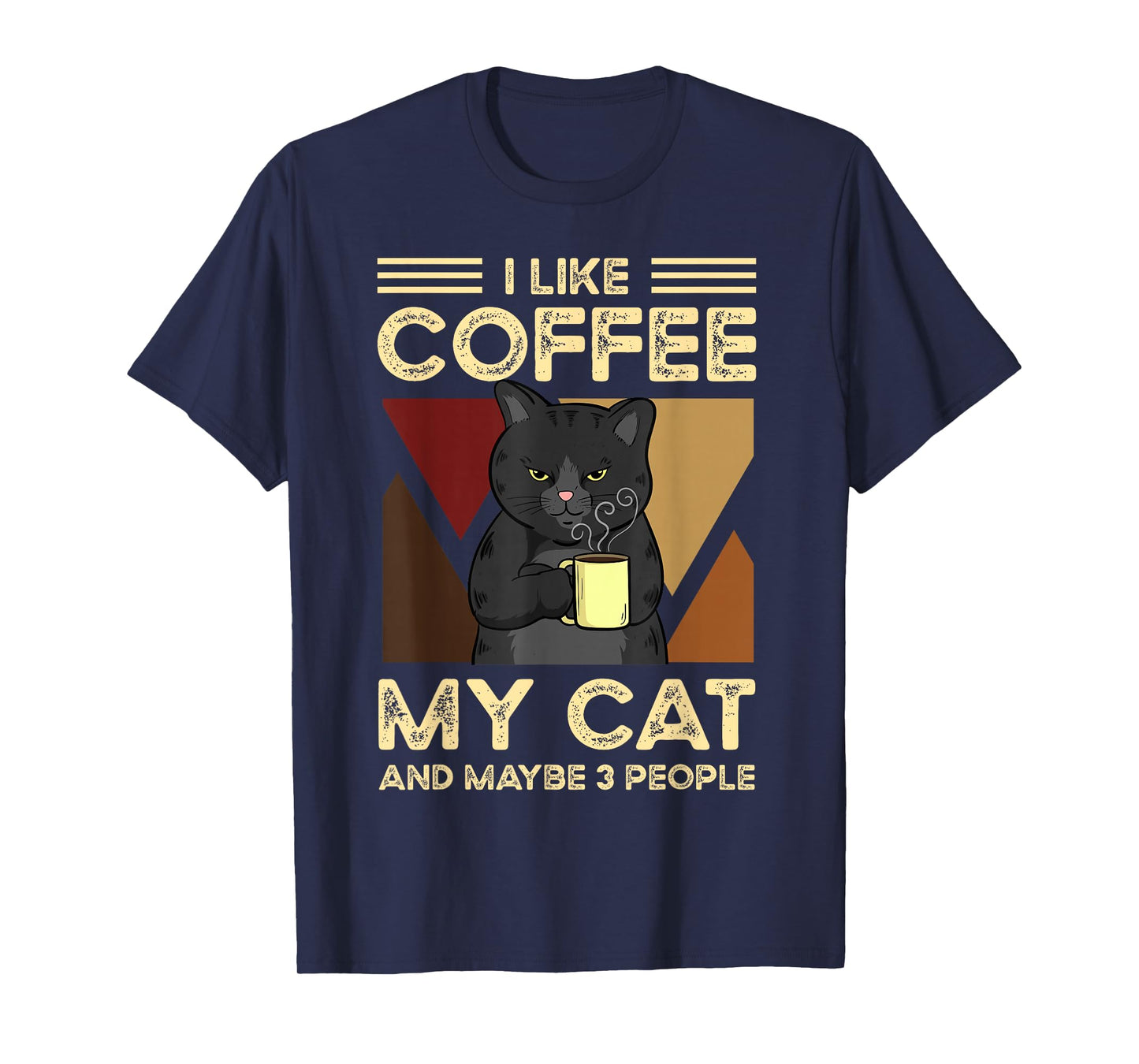 I Like Coffee My Cats And Maybe 3 People T-Shirt