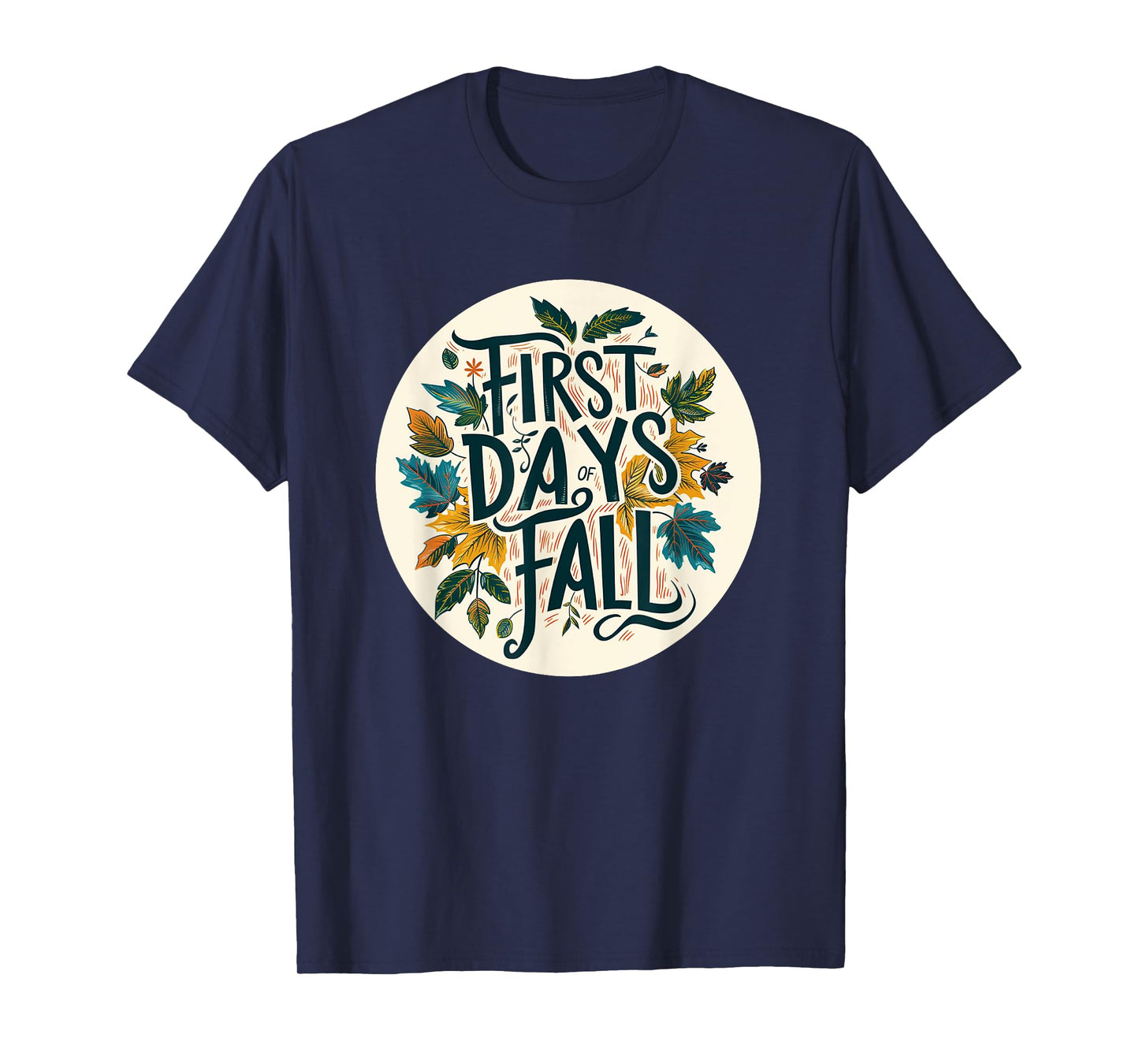 First Days of Fall for a Nice Seasonal Statement T-Shirt
