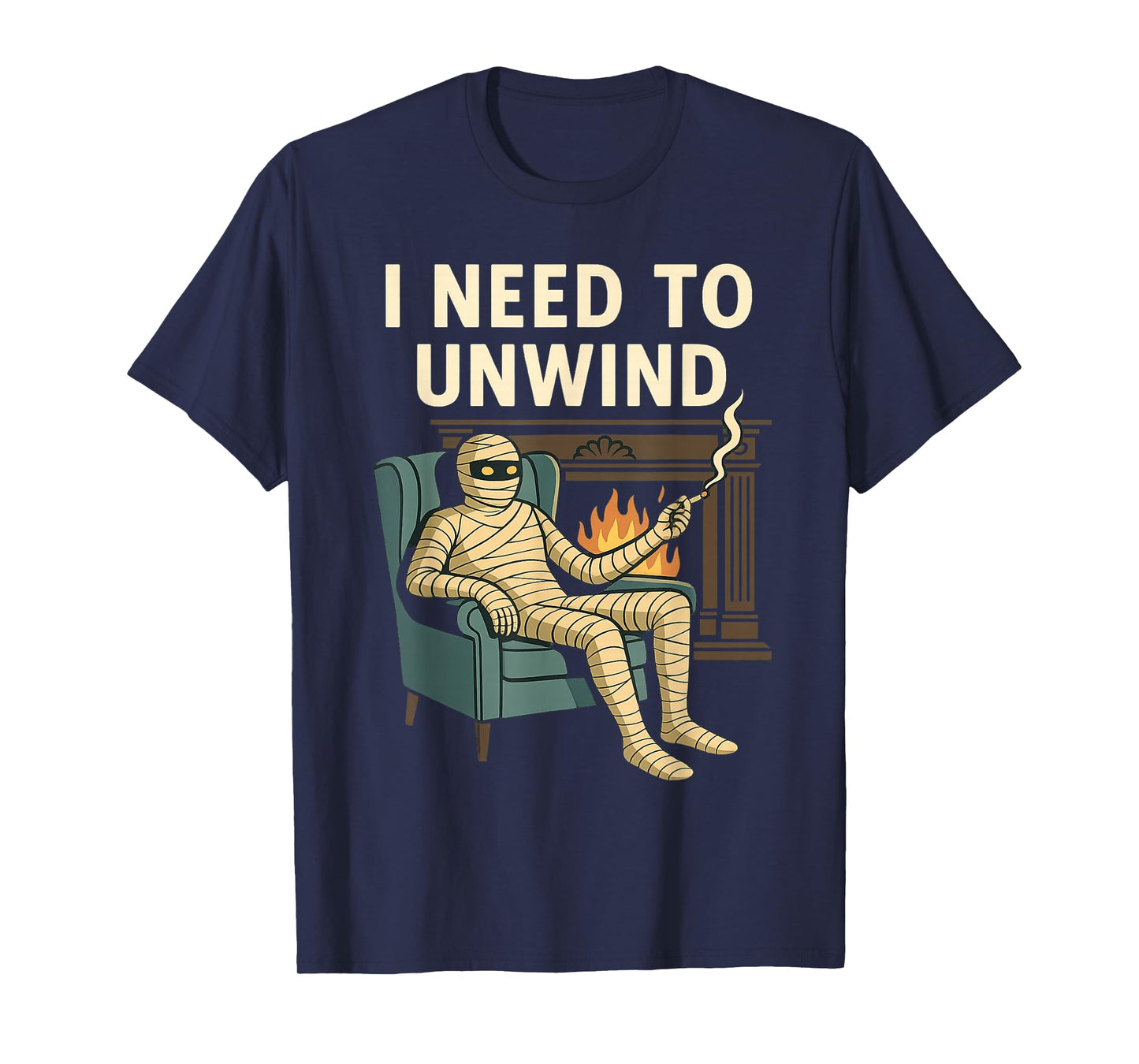 I Need to Unwind Funny Relaxed Mummy Costume Humor Halloween T-Shirt