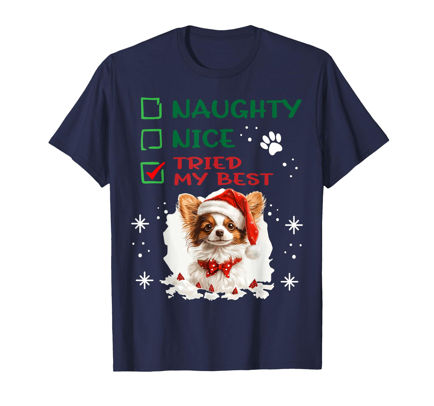 Cute Papillon dog Dog Christmas Naughty Nice Tried my Best T-Shirt