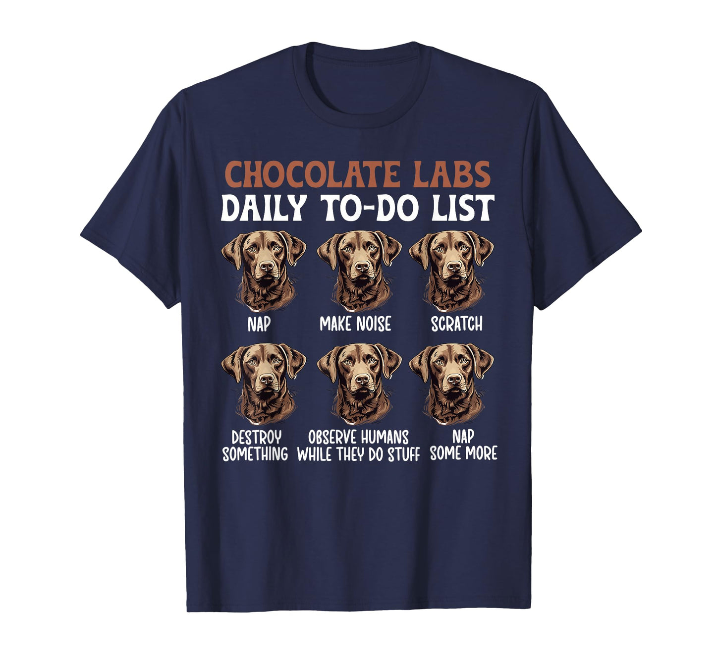 Chocolate Labs Chocolate Labrador Owner Chocolate Lab Lover T-Shirt