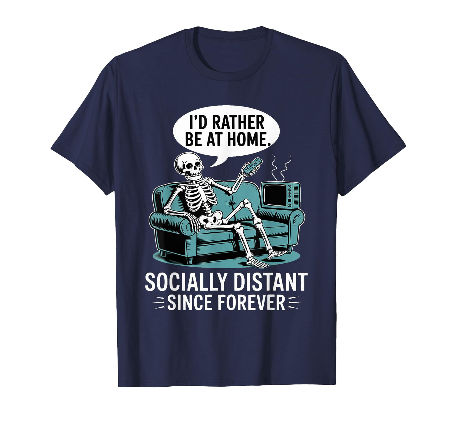 Rather Be Home Funny Sarcastic Skeleton Halloween T-Shirt