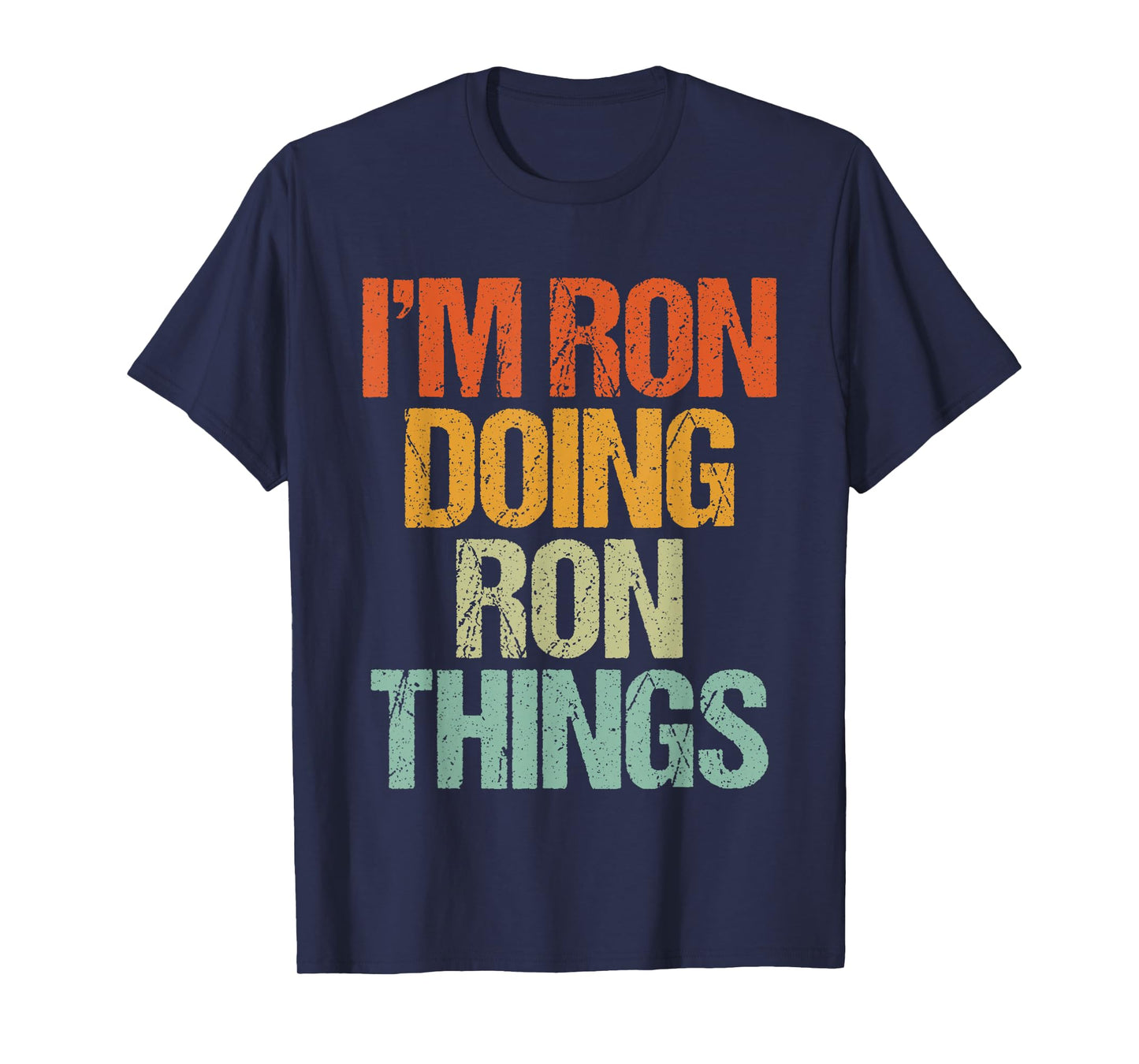 I'm RON Doing RON Things Shirt Funny Vintage Birthday T-Shirt