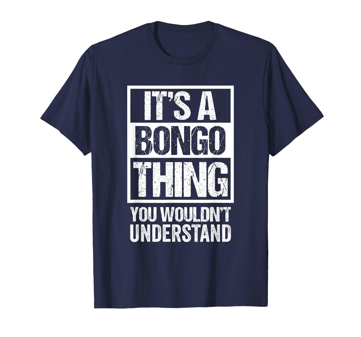 It's A Bongo Thing You Wouldn't Understand Bongos Percussion T-Shirt