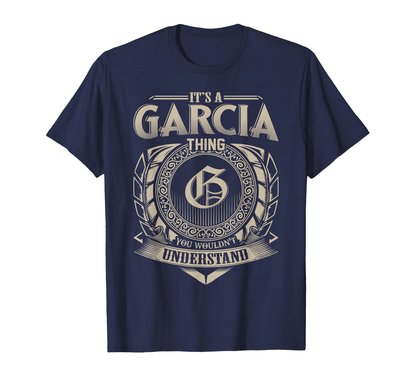 It's A GARCIA Thing You Wouldn't Understand Name Vintage T-Shirt