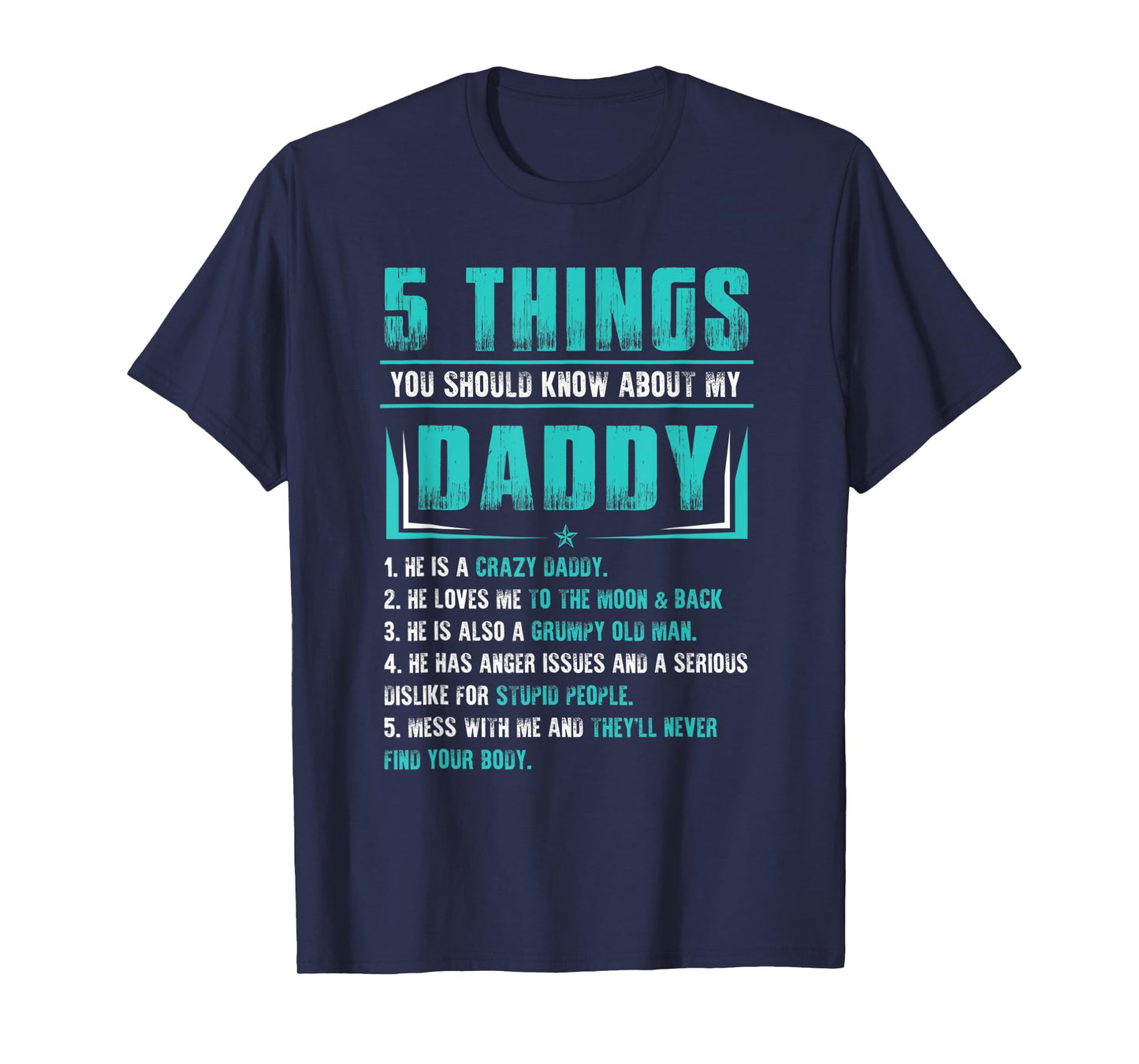5 Things You Should Know About My Daddy Father's Day T-Shirt