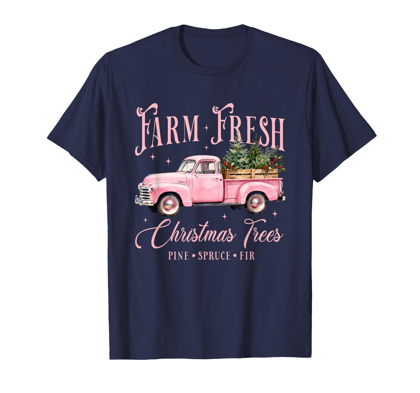 Farm Fresh Christmas Trees On Truck Pink Wagon Xmas Farmer T-Shirt
