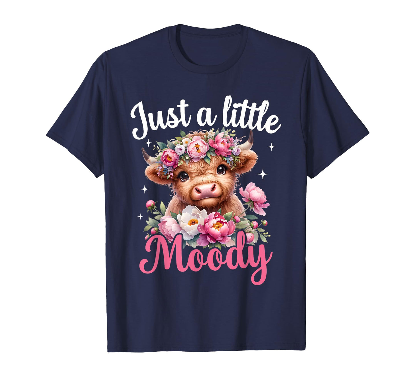 Just A Little Moody Highland Cow Flower Girls Women Cow Farm T-Shirt