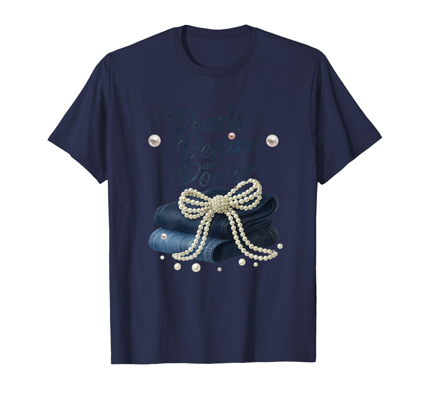 Pearls Denim and Power Coquette for Ladies Women Skinny Jean T-Shirt
