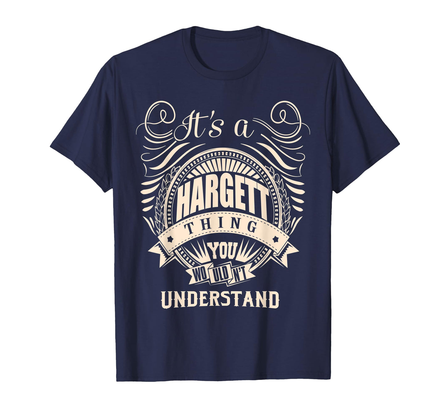 It's a HARGETT thing you wouldn't understand Gifts T-Shirt