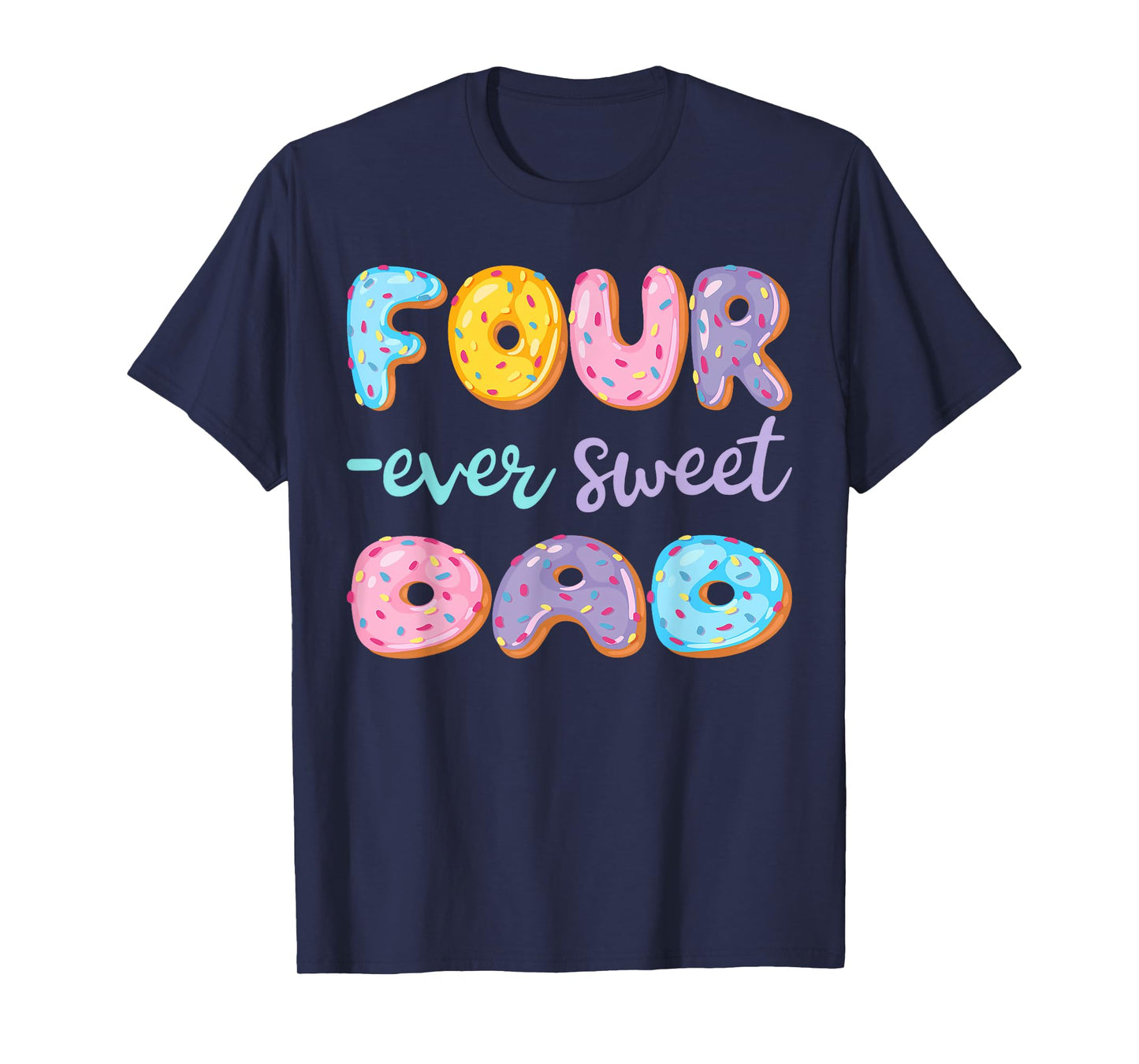 Four Ever Sweet Dad Donut Lover 4Th Birthday Kids T-Shirt