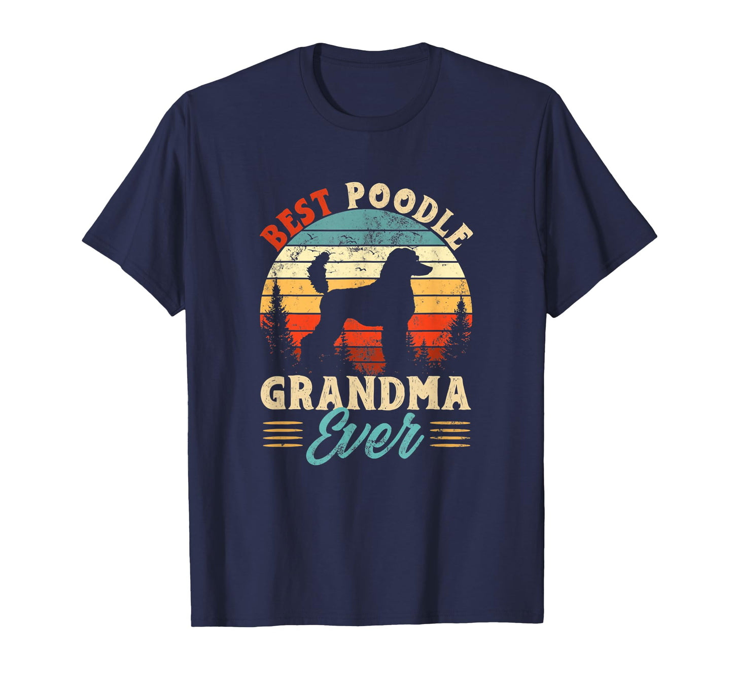 Best Poodle Grandma Ever Dog Lover - The best for Grandma T-Shirt