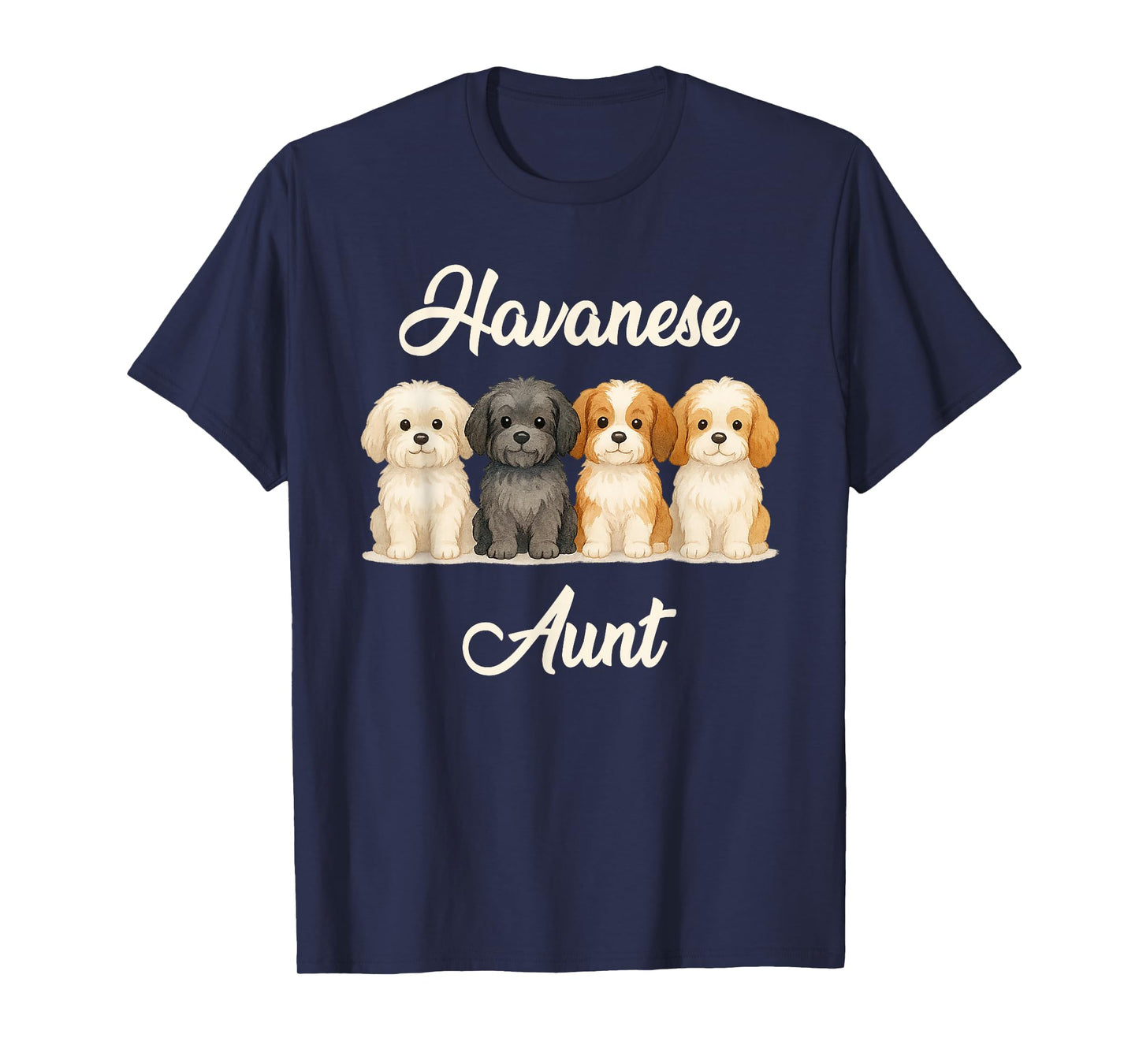 Havanese Aunt Cute Dog Lover Gift Funny Women Puppy Owner T-Shirt