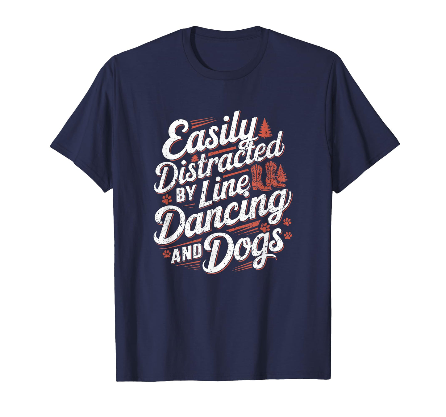 Easily Distracted by Line Dancing Dogs Quote T-Shirt
