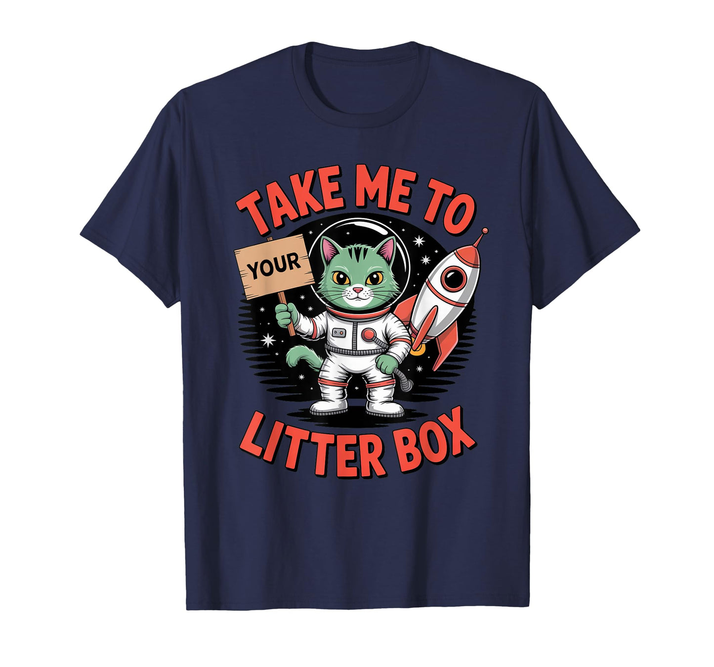 Take Me to Your Litter Box Funny Alien Cat T-Shirt