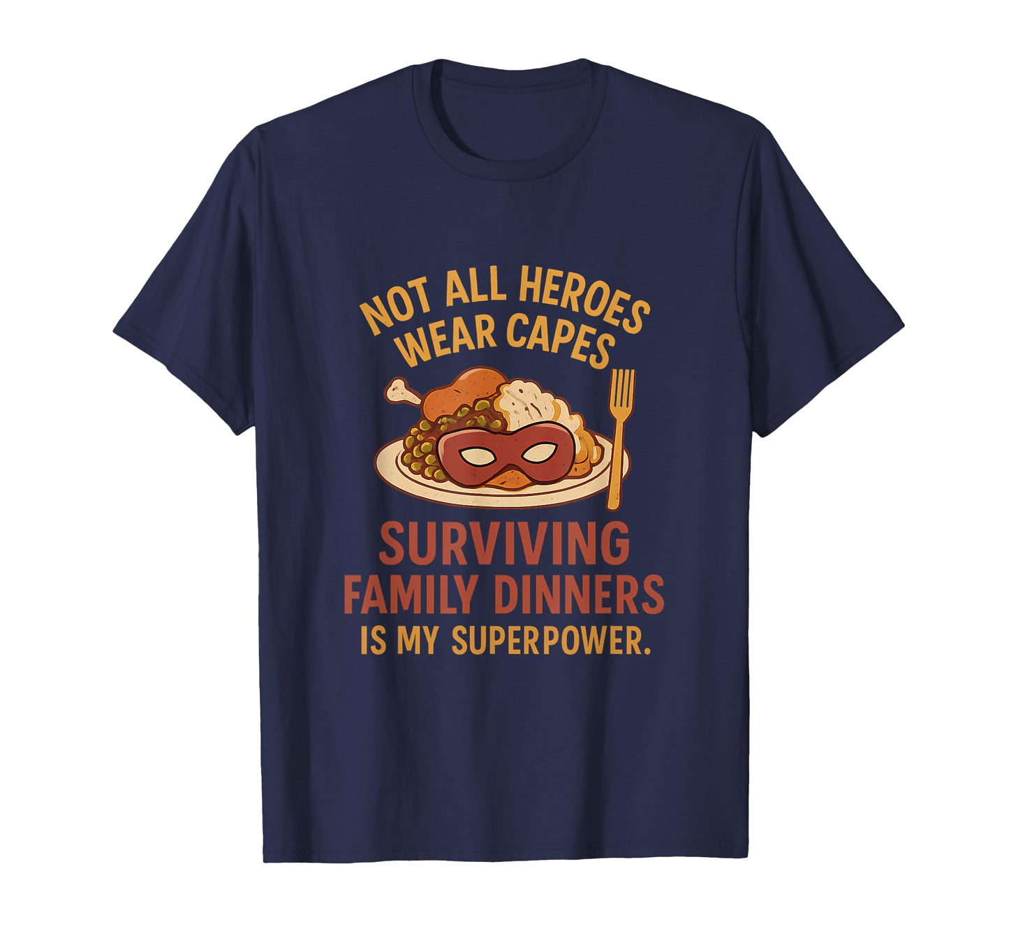 Not All Heroes Wear Capes Retro Dinner Plate Design T-Shirt