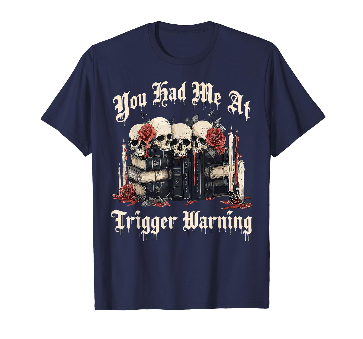 Vintage You Had Me At Trigger Warning Skeleton Book Reading T-Shirt