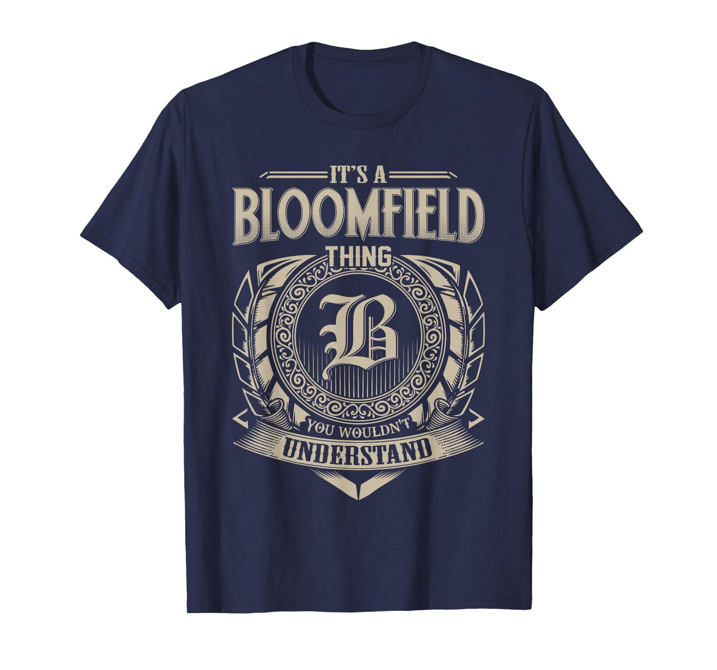 It's A BLOOMFIELD Thing You Wouldn't Understand Name Vintage T-Shirt