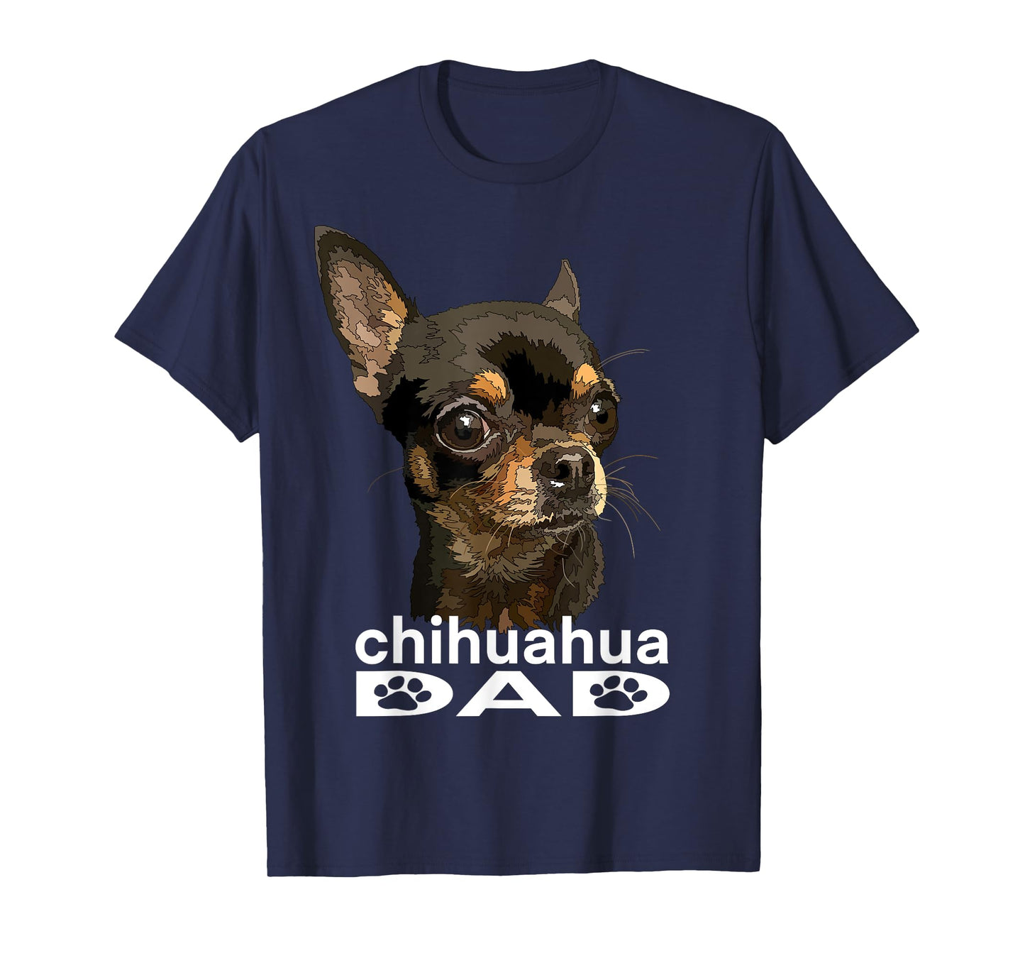 Chihuahua Dad Funny Father Dog Chiwawa Daddy T-Shirt for Men Women Girls Kids