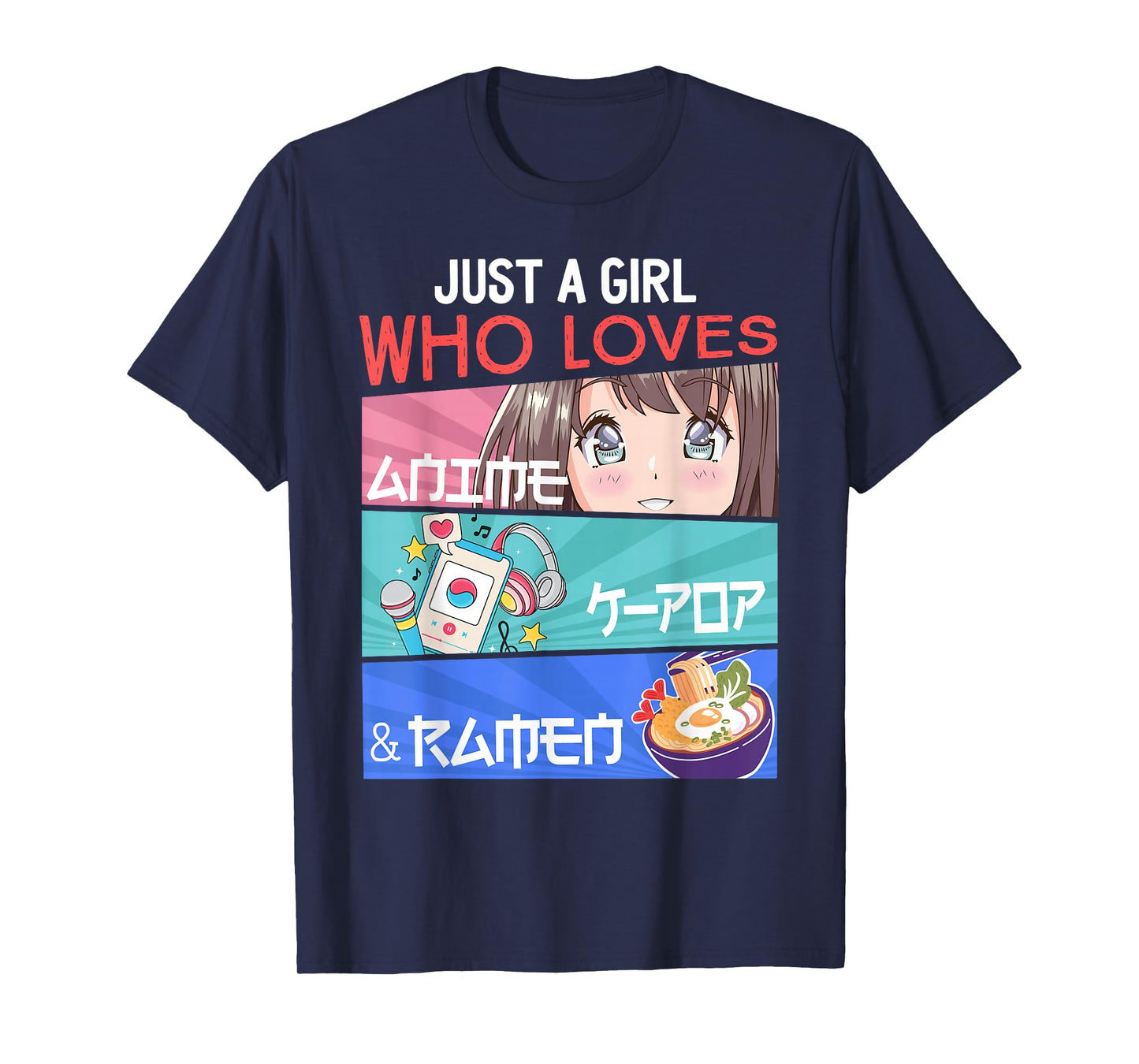 Just A Girl Who Loves Anime K-Pop Ramen KPop Lover Kawaii T-Shirt