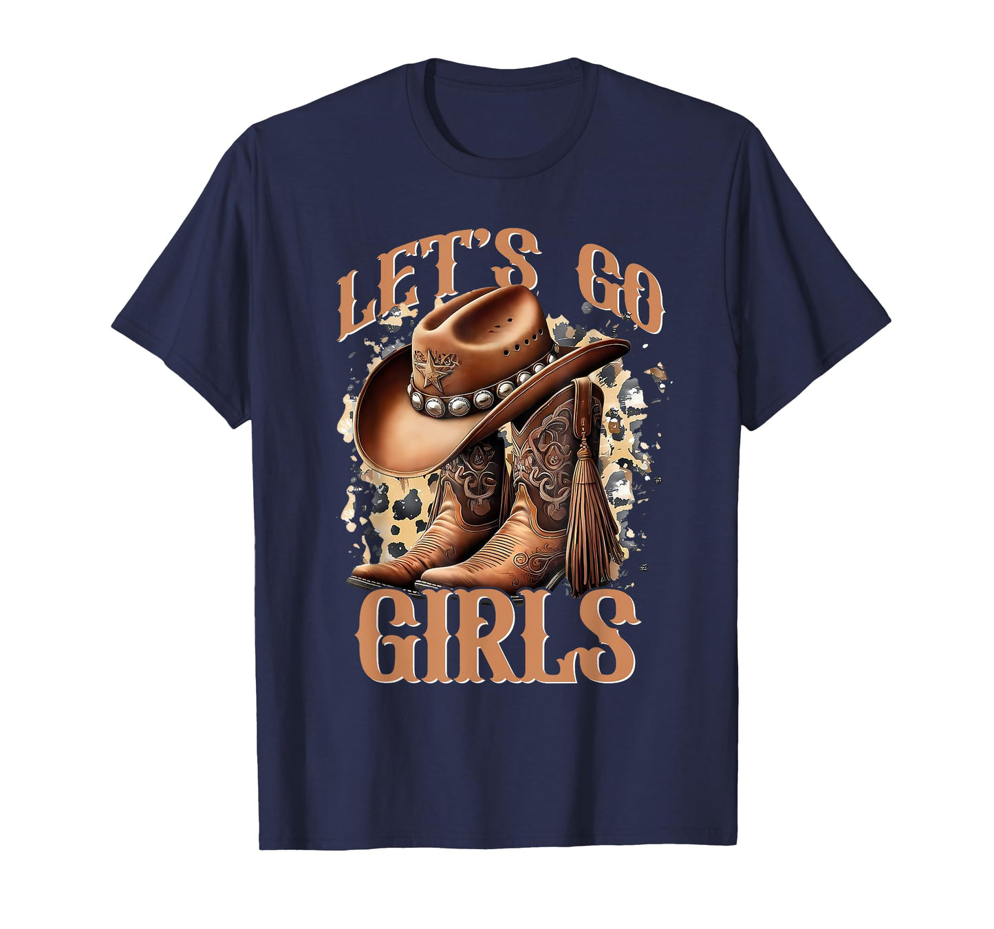 Let's Go Girls Shirt Cowgirl Boot Western Country Southern T-Shirt