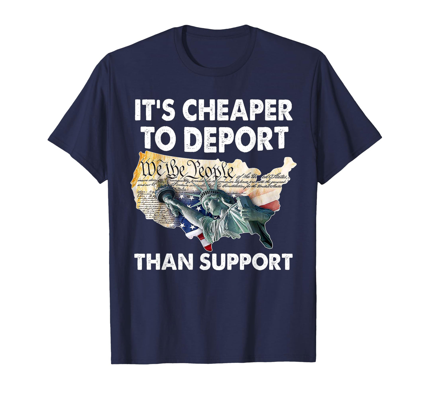 It's Cheaper To Deport Than Support T-Shirt