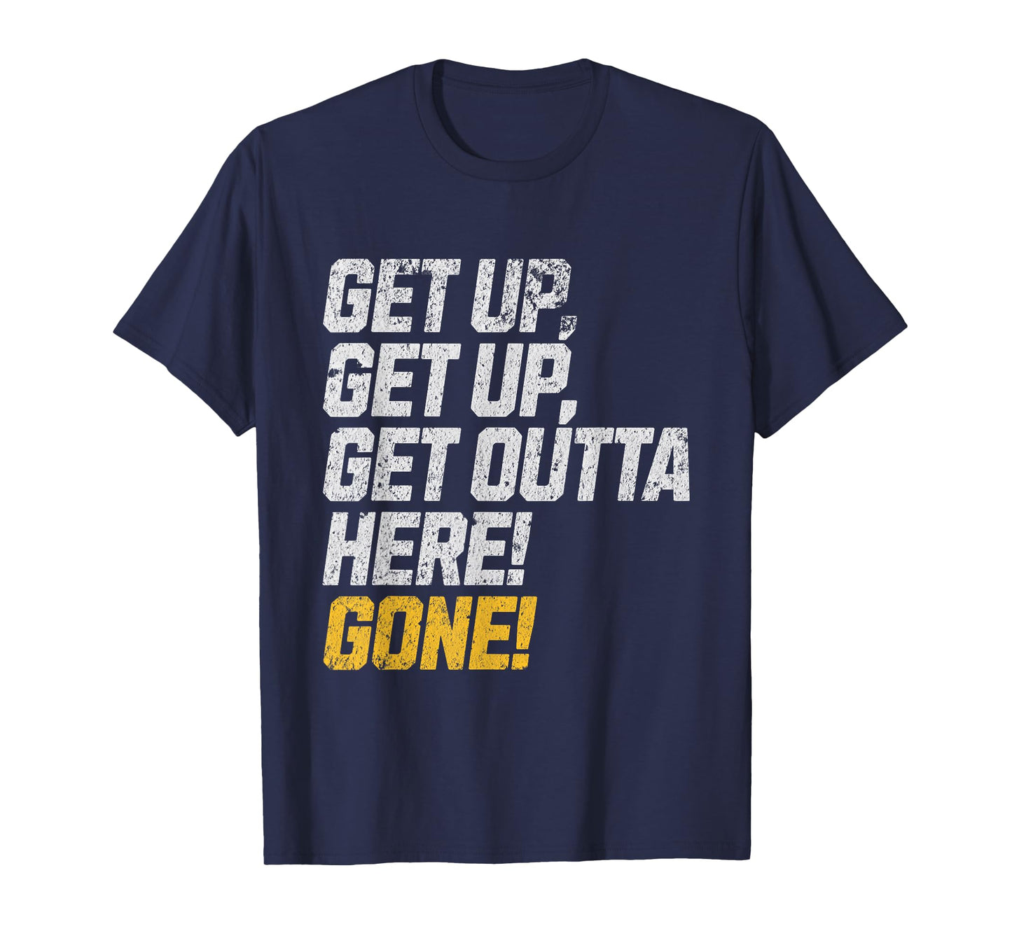 Funny Baseball Player Get Up, Get Outta Here! Gone! Home Run T-Shirt