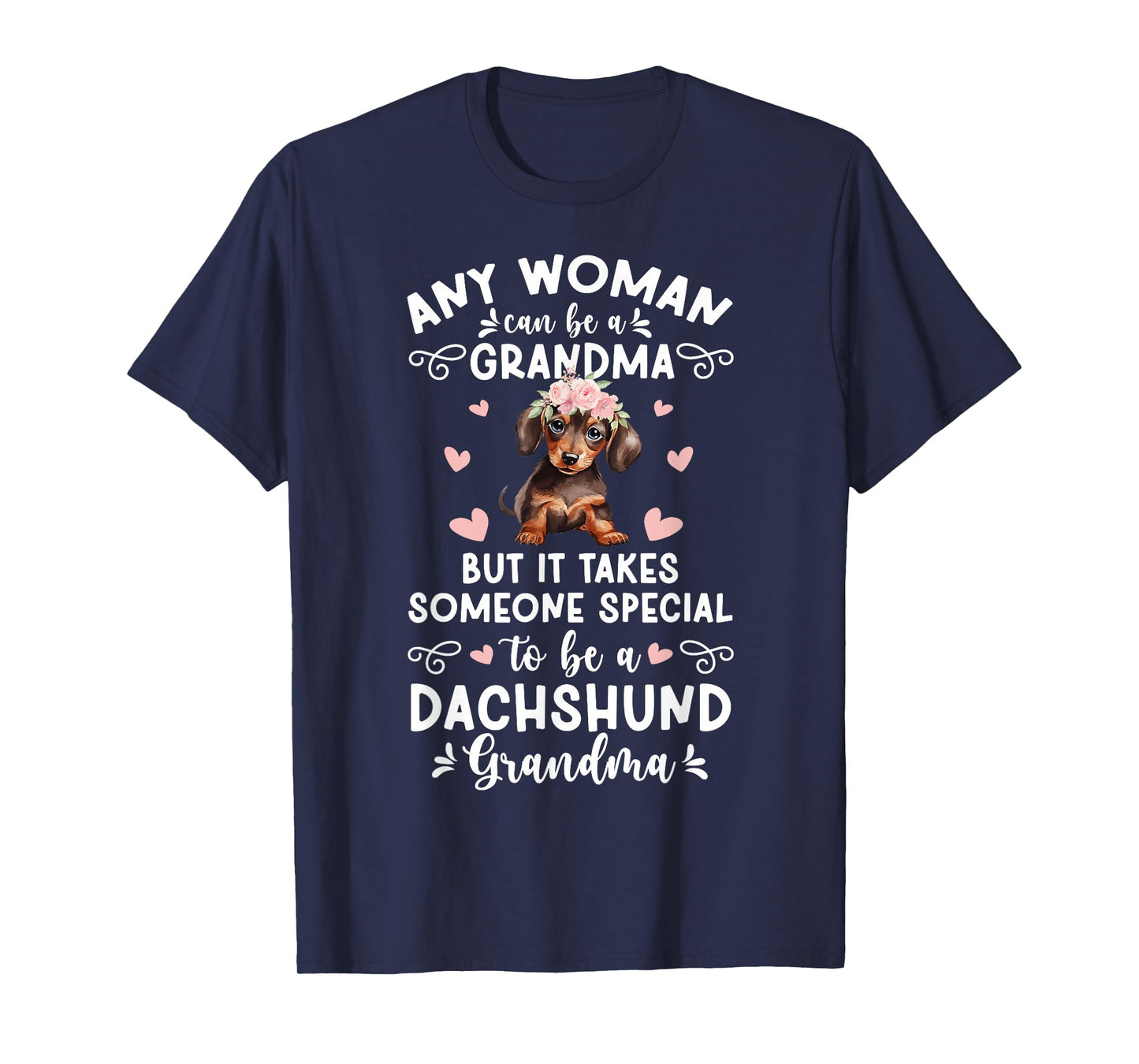 To Be A Dachshund Grandma Of A Dachshund Grandmother T-Shirt