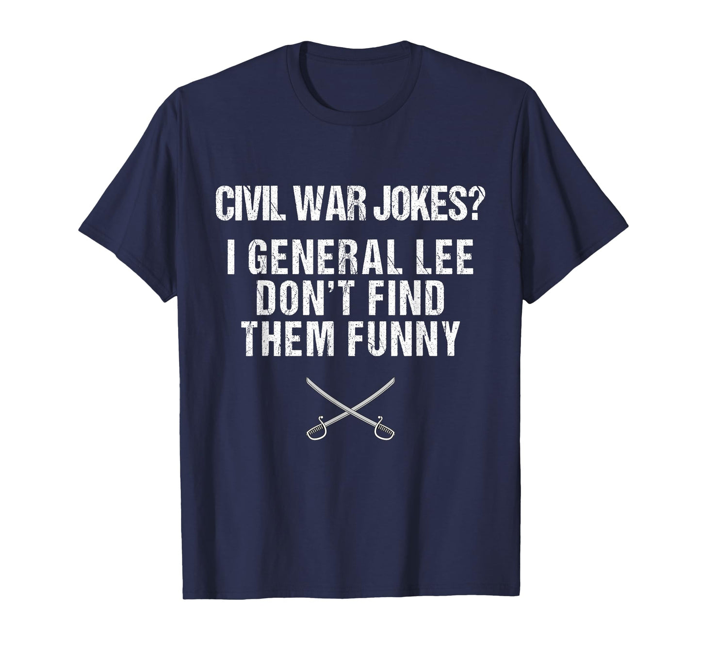 Funny Civil War Shirt for History Teachers & History Buffs T-Shirt