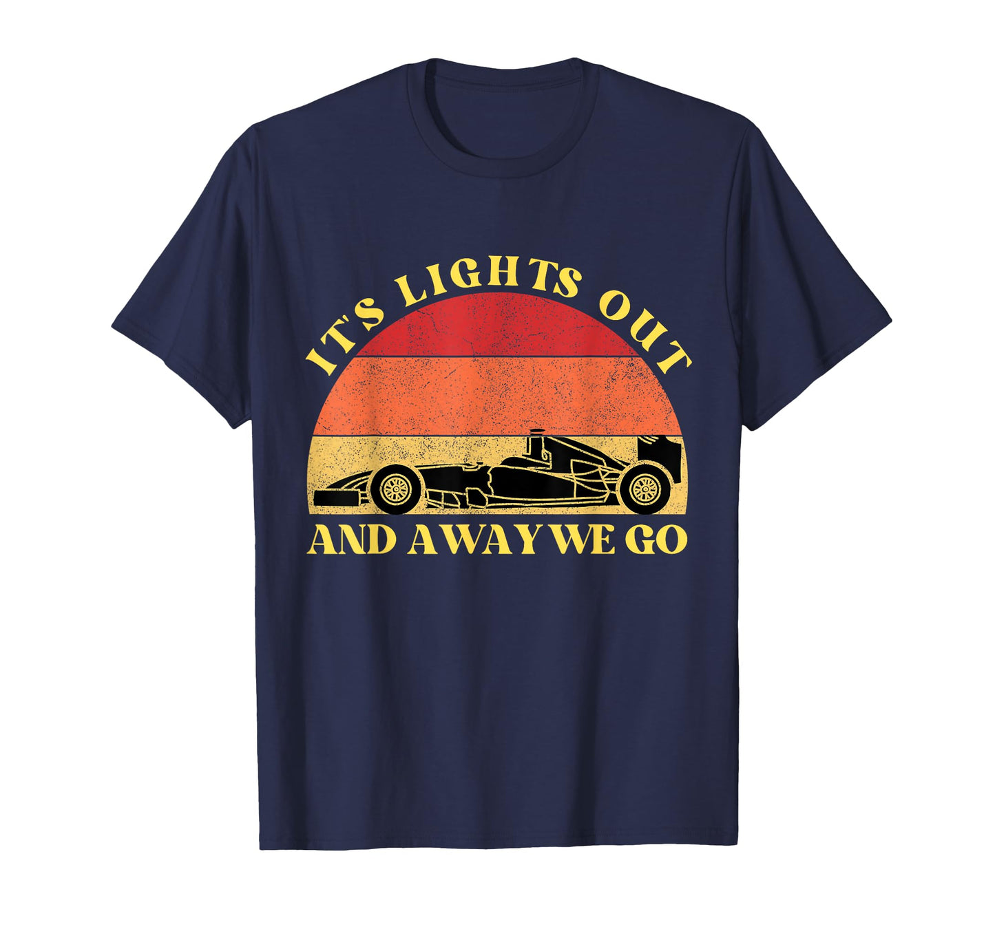 It's Lights Out and Away We Go Race Week Motorsport Racing T-Shirt