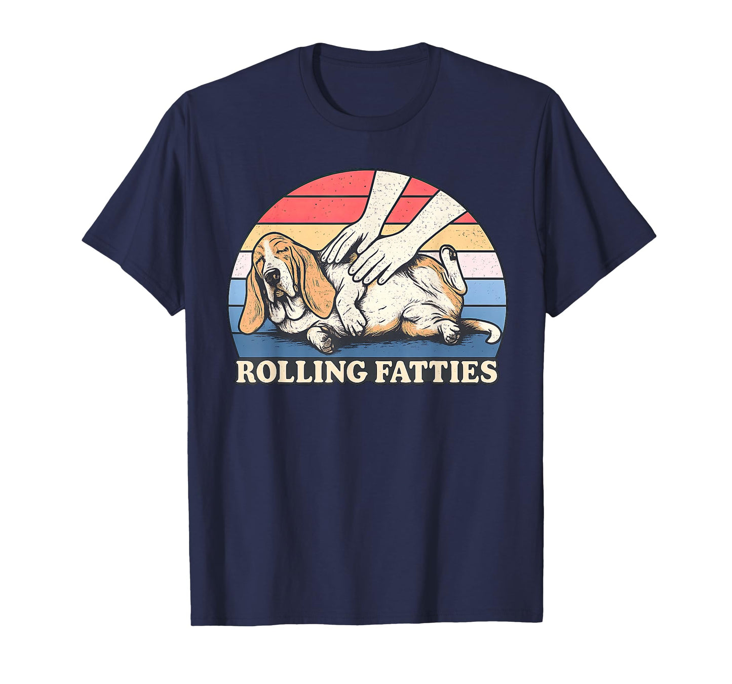 Basset Hound Rolling Fatties Pun Joke Dog Lover T-Shirt