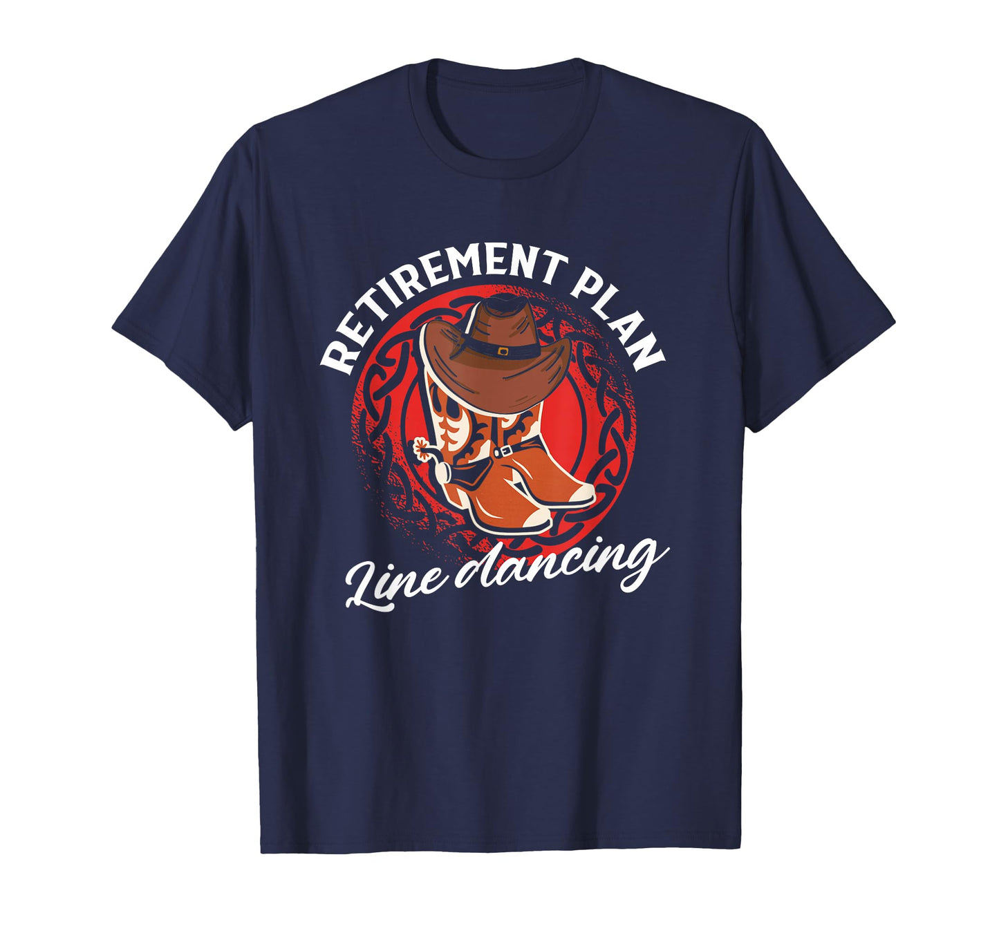 Retirement Plan Line Dancing | Country Dance | Linedancer T-Shirt