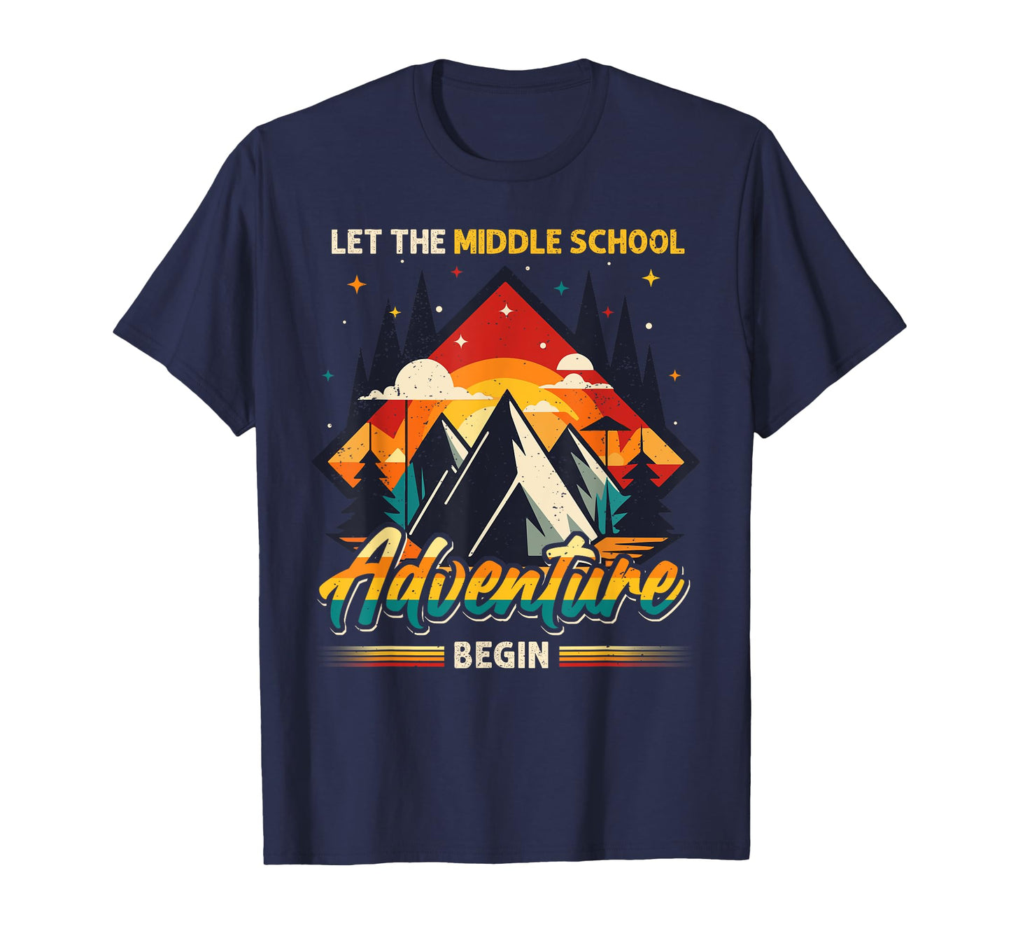 Let the Middle School Adventure Begin Middle School Teacher T-Shirt