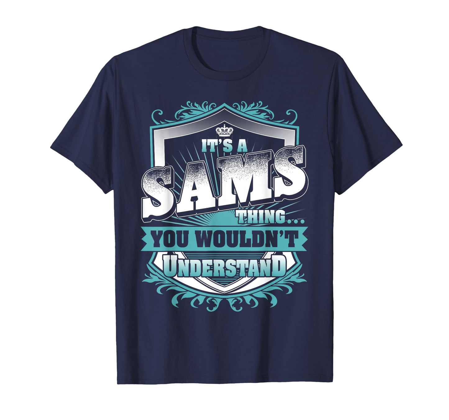 It's A SAMS Thing You Wouldn't Understand Name Vintage T-Shirt